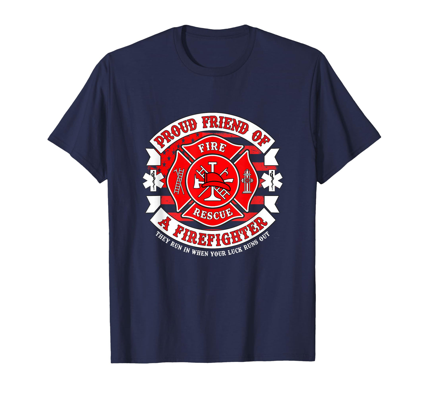 Fireman Proud Friend of Firefighter Rescue Hero Apparel T-Shirt