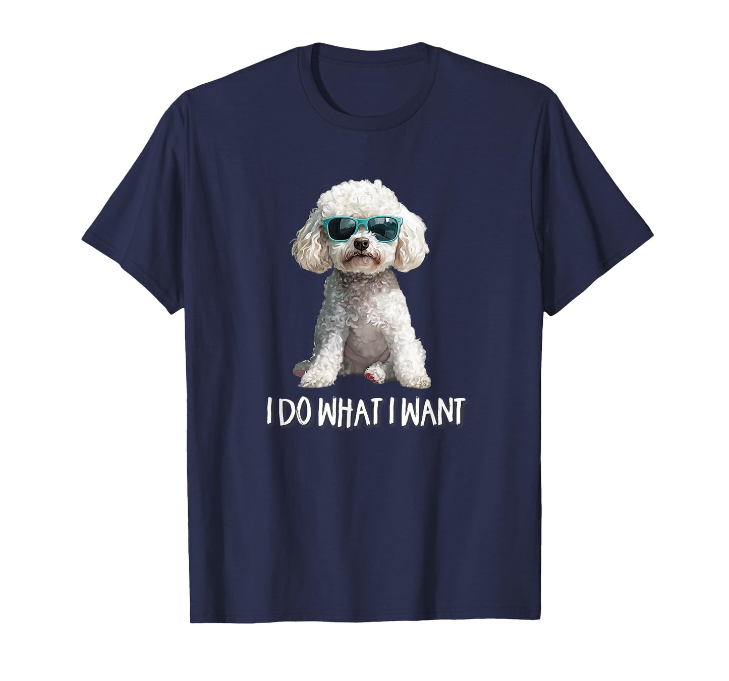 Funny Mens Womens Sunglasses I Do What I Want Poodle Lover T-Shirt