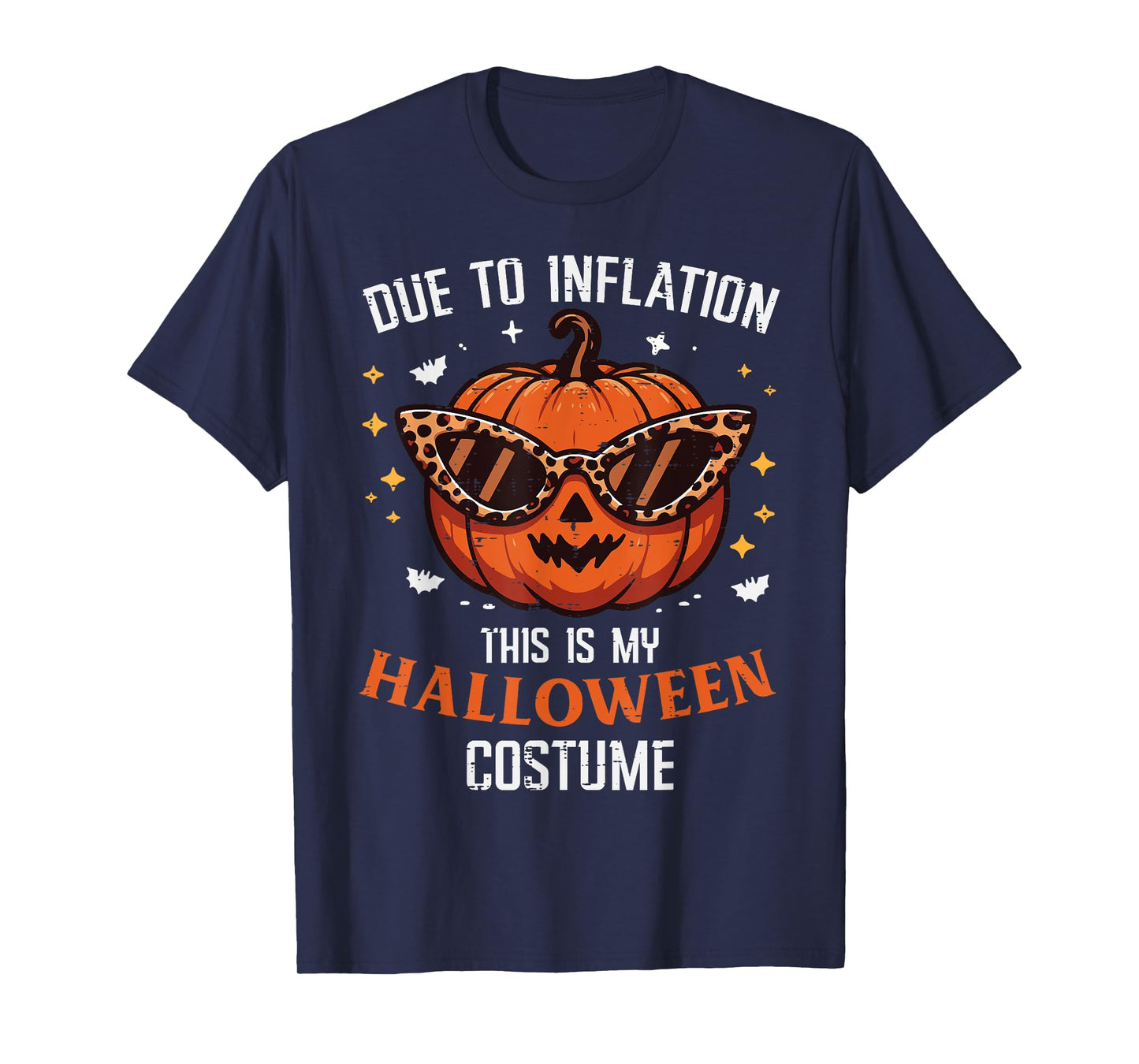 Due To Inflation This Is My Halloween Costume Fun Men Women T-Shirt