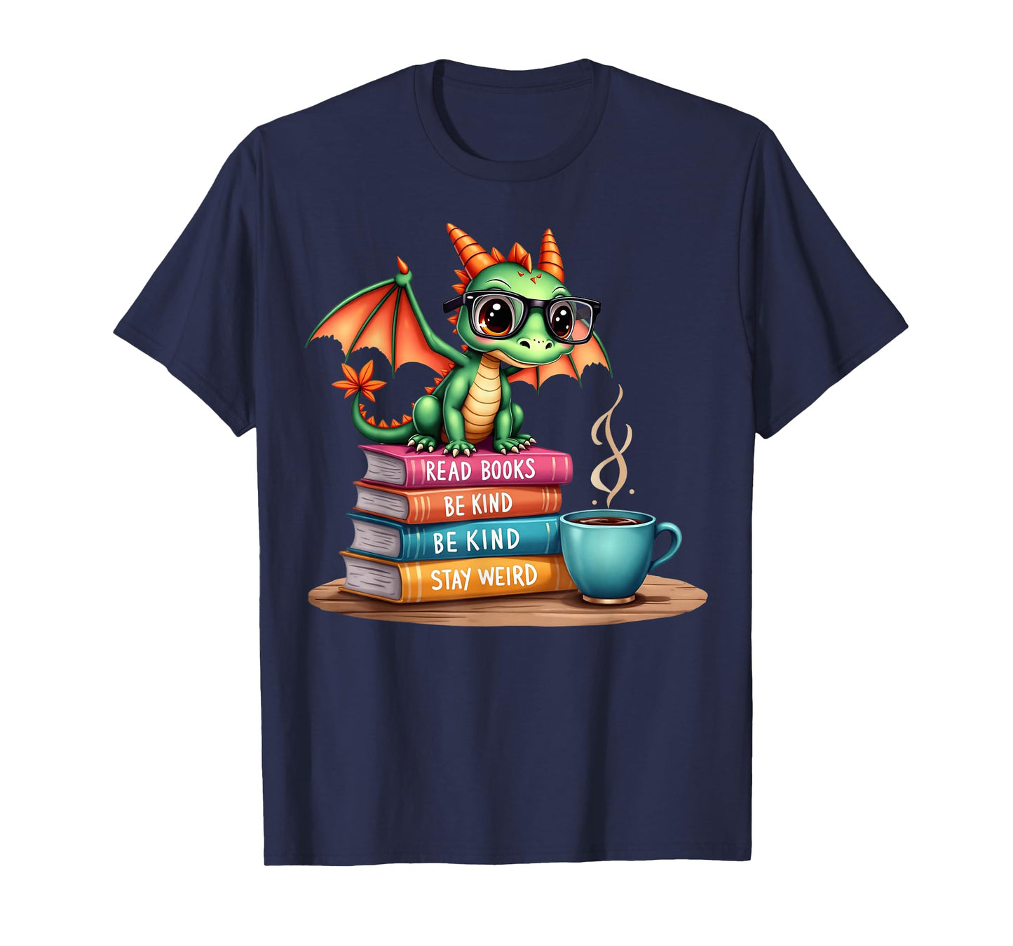 Read Books Be Kind Stay Weird Funny Bookworm Dragons Lovers T-Shirt