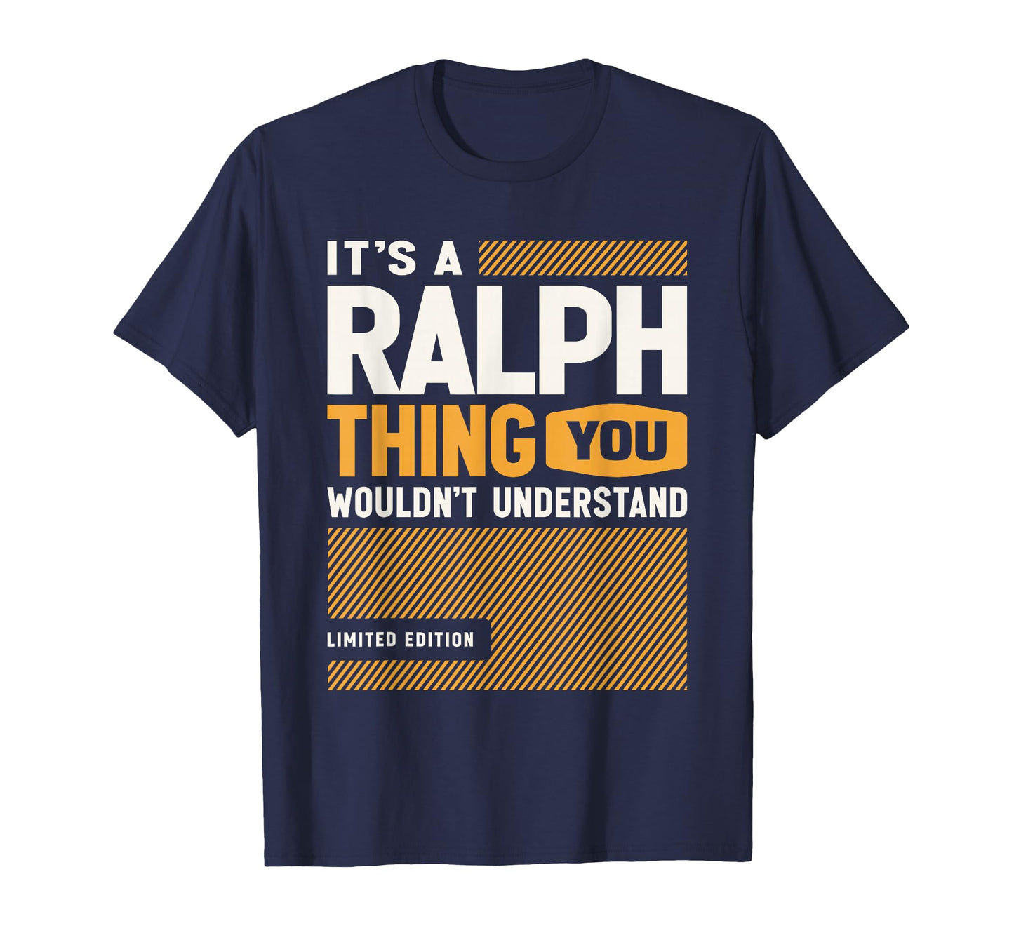 It's a Ralph Thing Funny Name Ralph T-Shirt