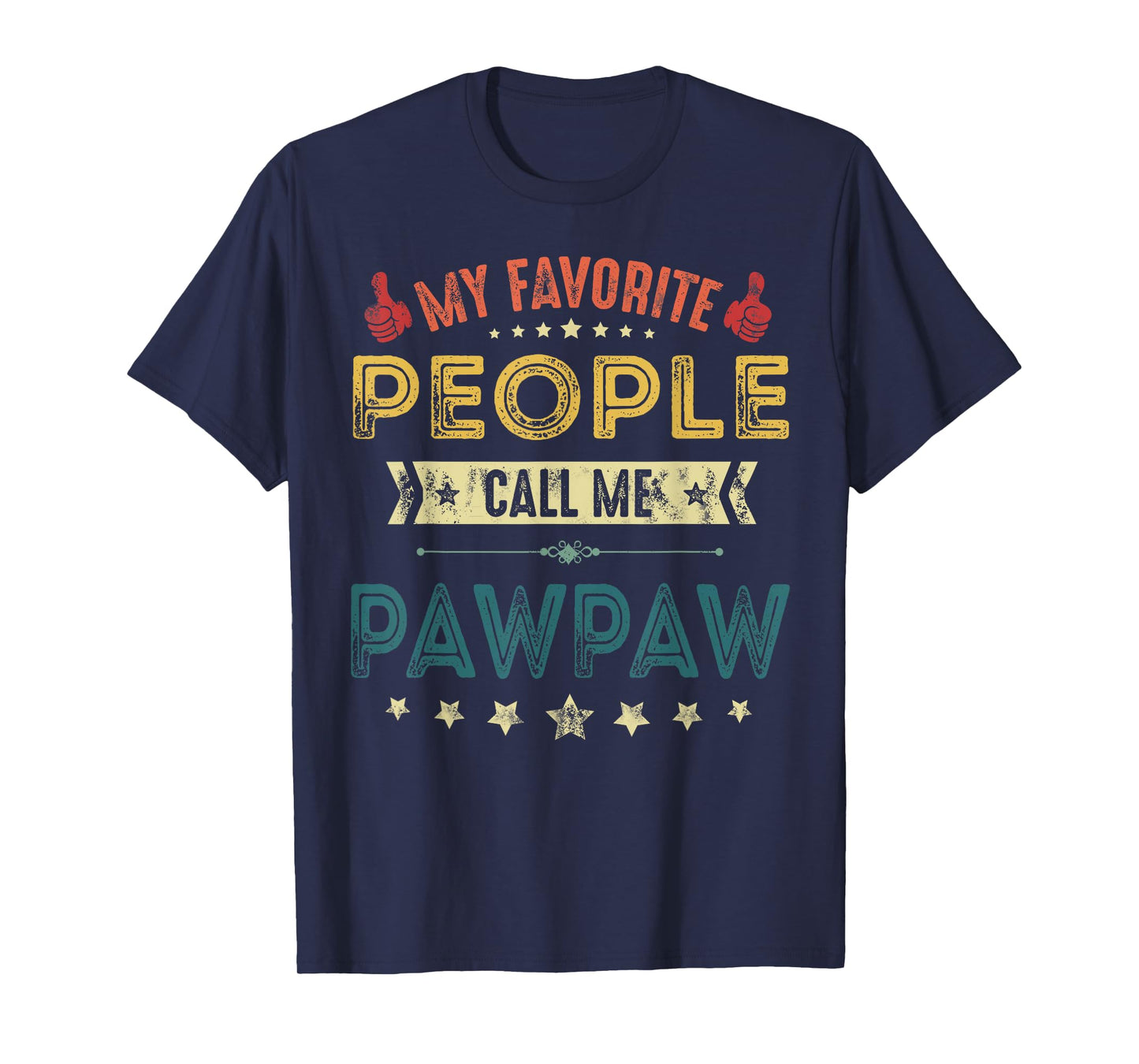 My Favorite People Call Me Pawpaw Father T-Shirt