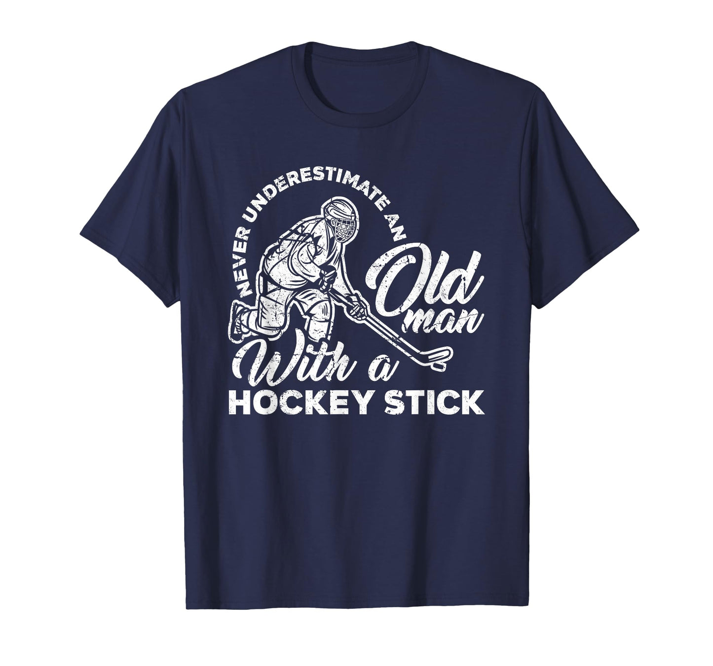 Never Underestimate An Old Man With A Hockey Stick T-Shirt