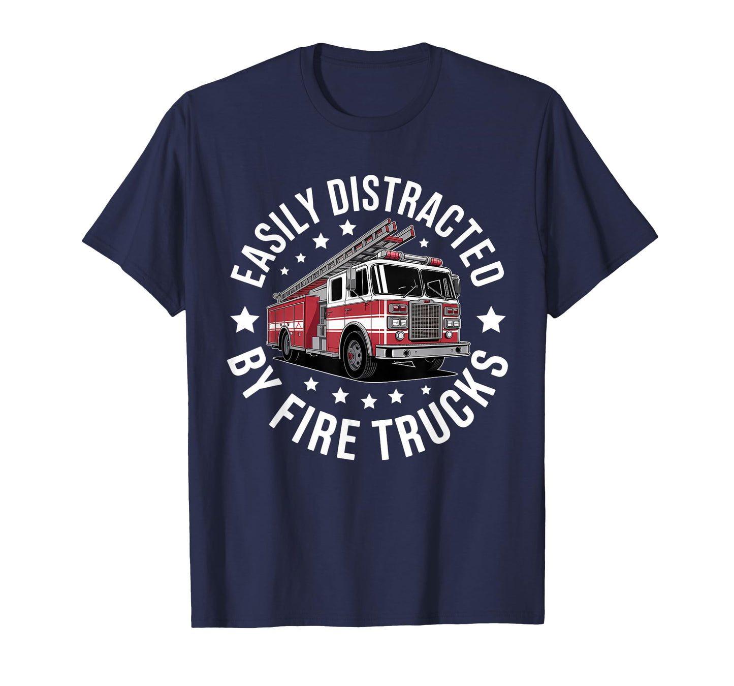 Easily Distracted by Fire Trucks Design T-Shirt