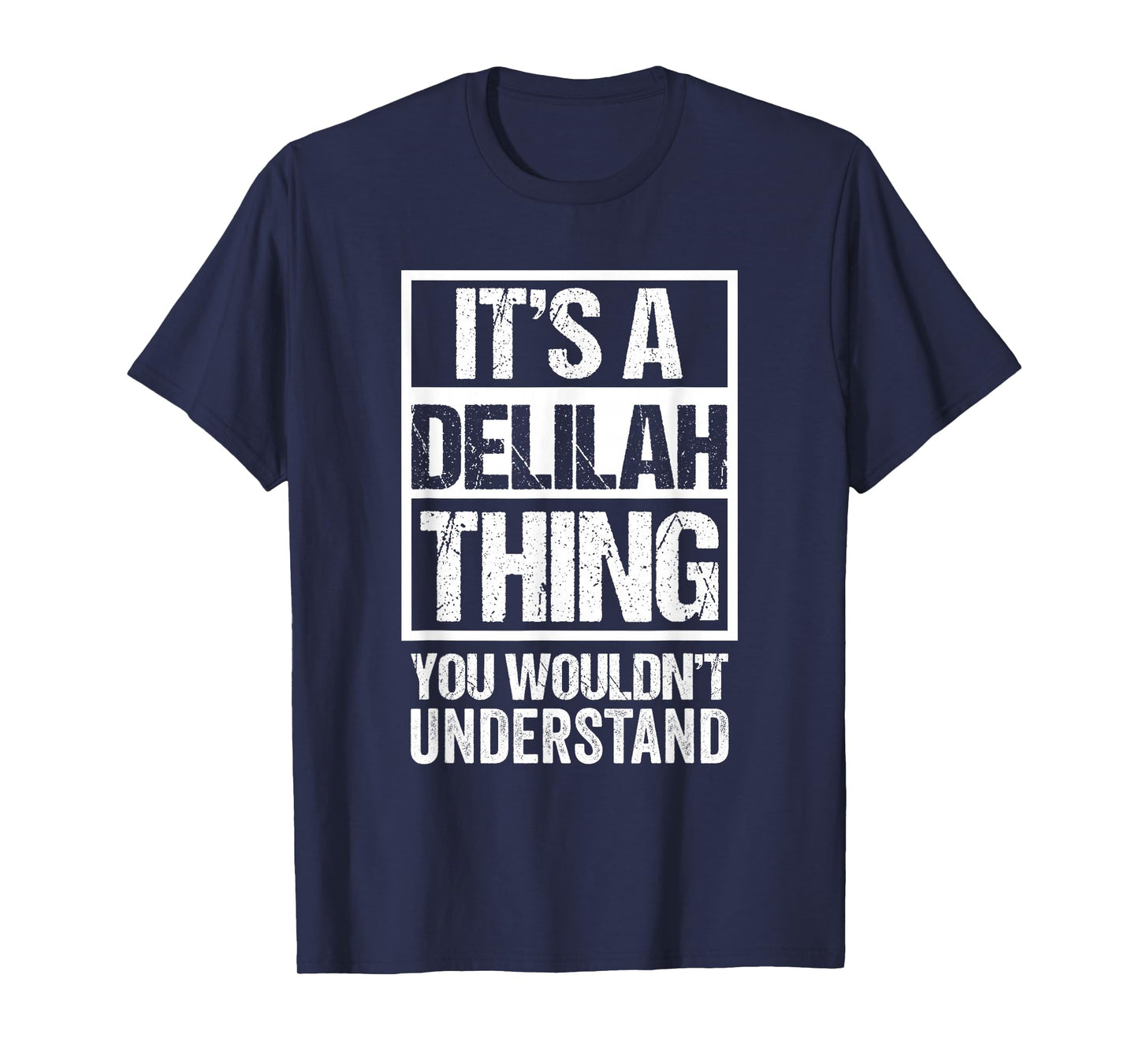 It's A Delilah Thing You Wouldn't Understand - First Name T-Shirt