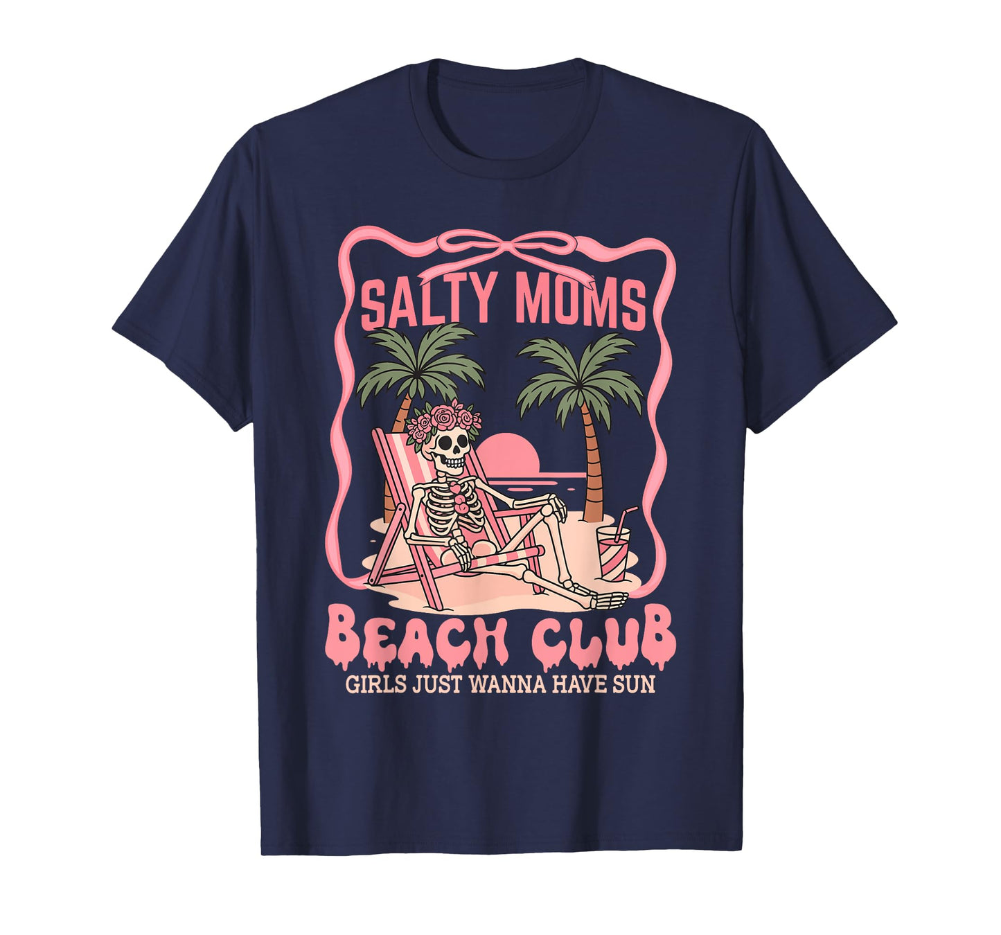 Salty Moms Beach Club Skeleton Pink Beach Humor Graphic T-Shirt
