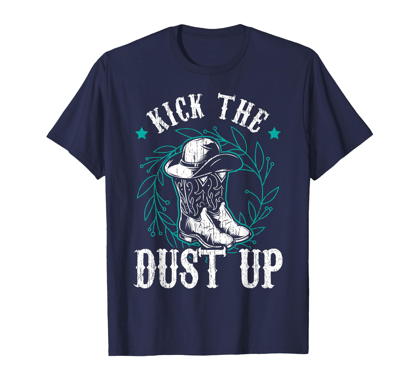 Kick The Dust Up T-Shirt