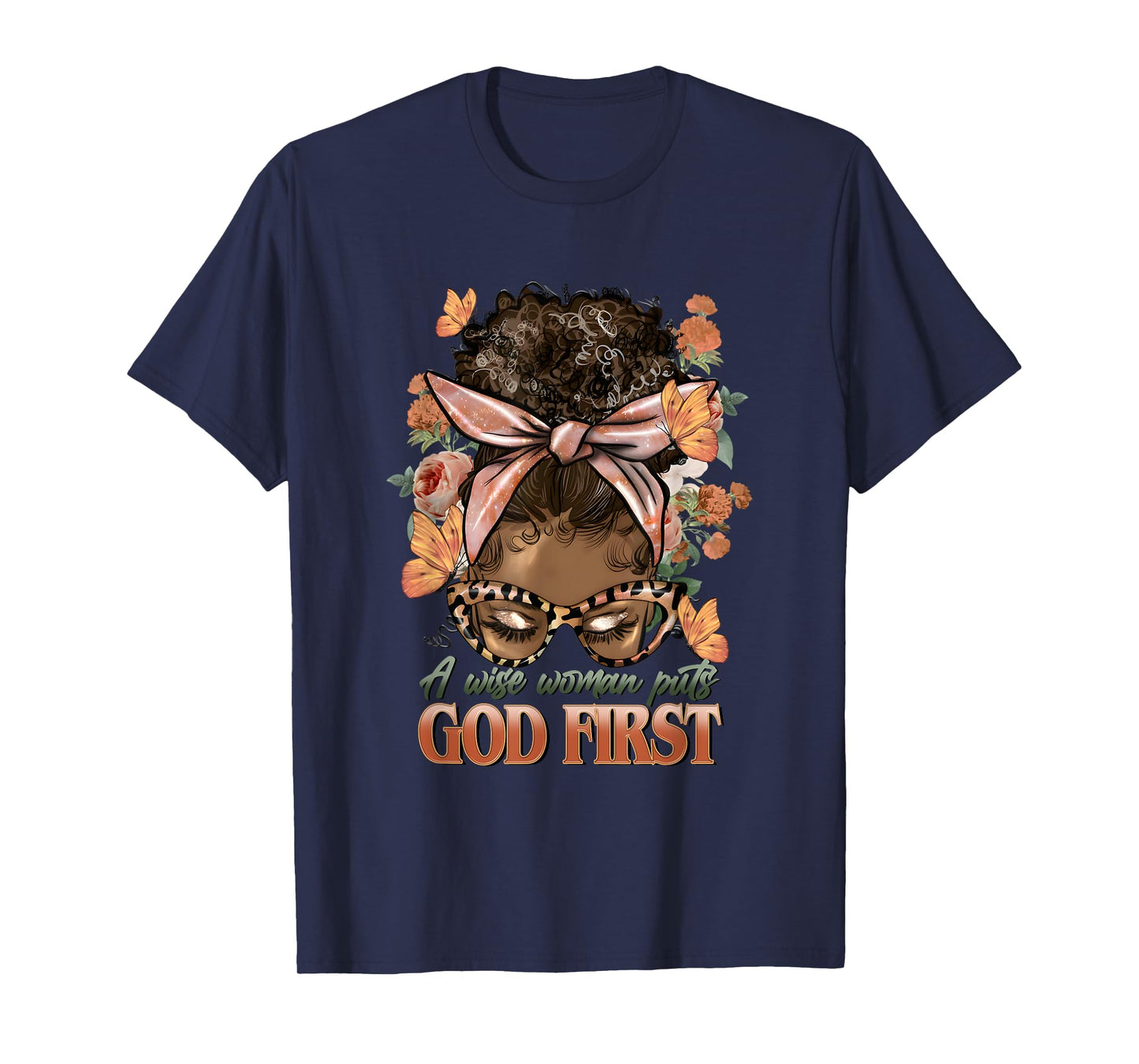 A Wise Woman Puts God First Black Women Messy Bun Christian T-Shirt