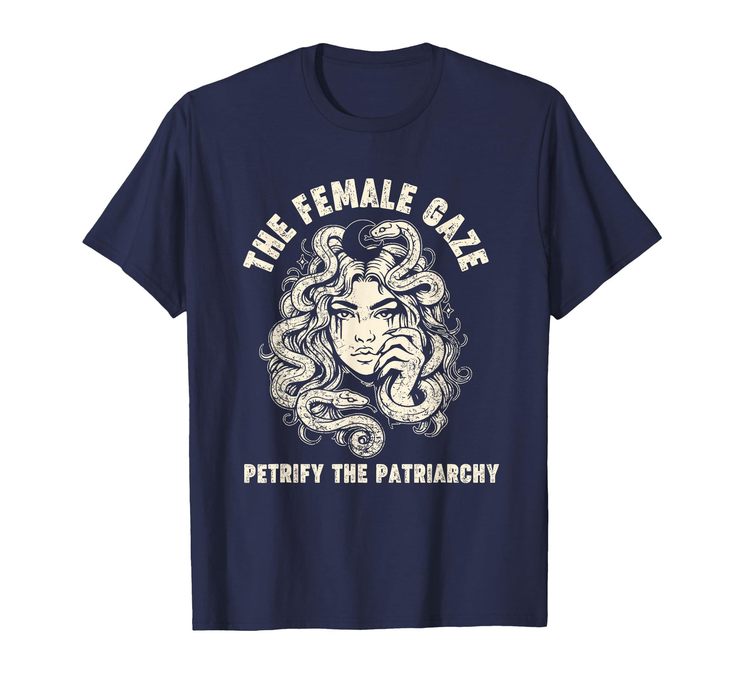 The Female Gaze Petrify The Patriarchy Medusa feminist T-Shirt