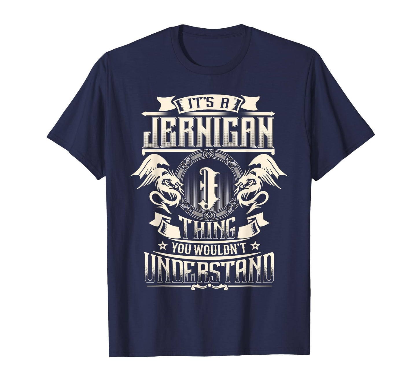 It's A Jernigan Thing You Wouldn't Understand Family Name T-Shirt