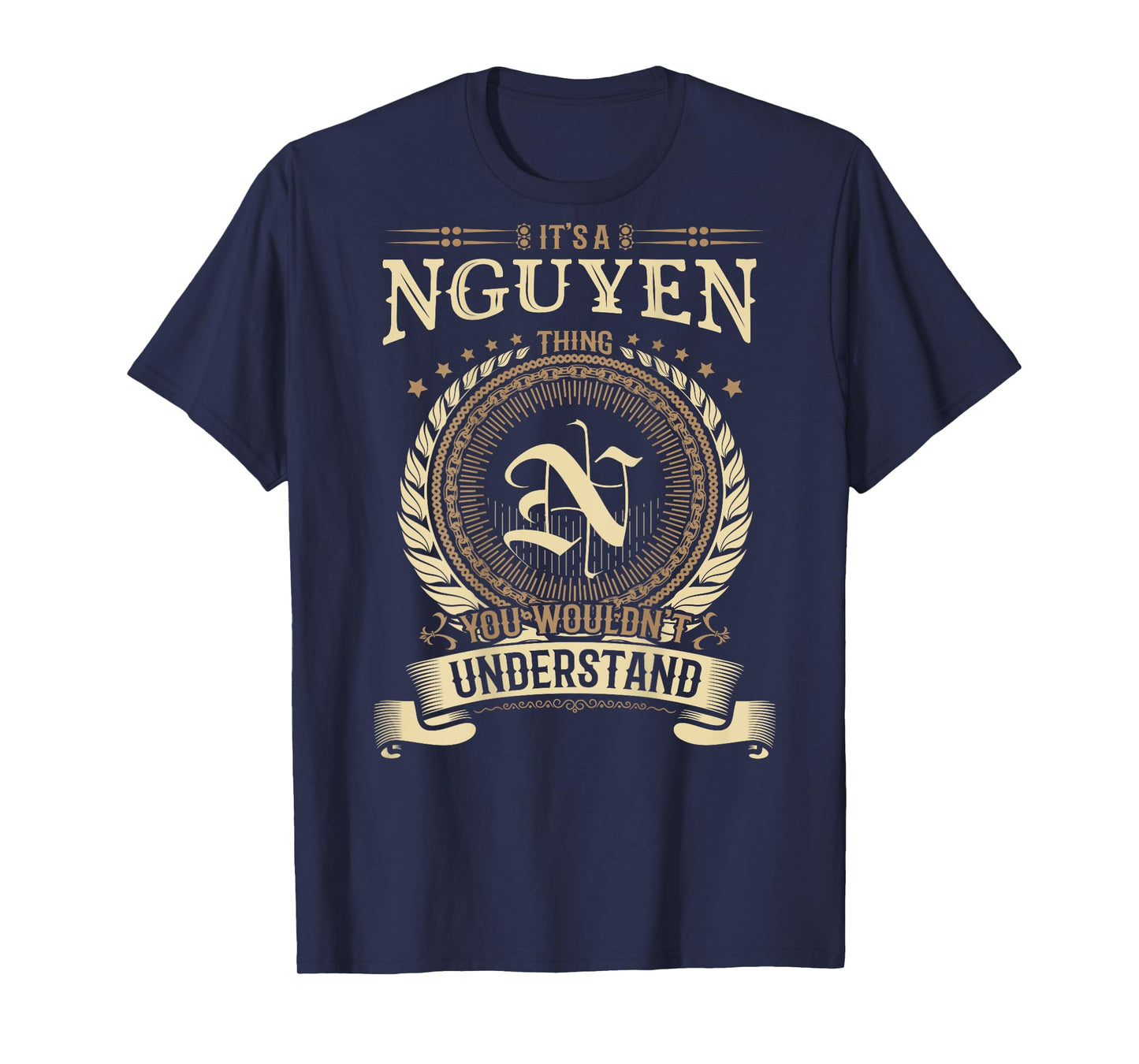 Nguyen Thing You Wouldn't Understand Family BACKPRINT T-Shirt