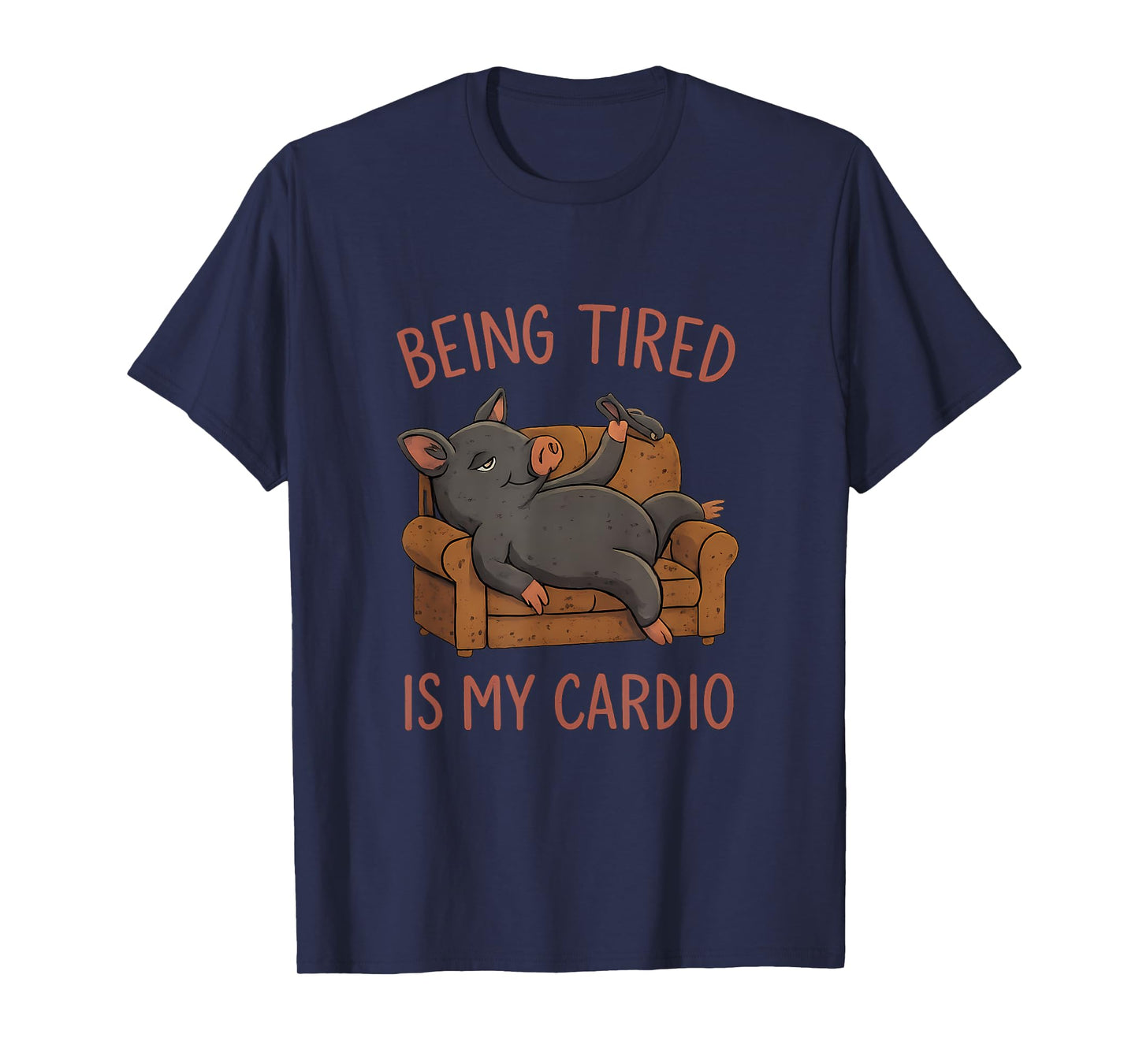 Being Tired is My Cardio Couch Potato Pig T-Shirt