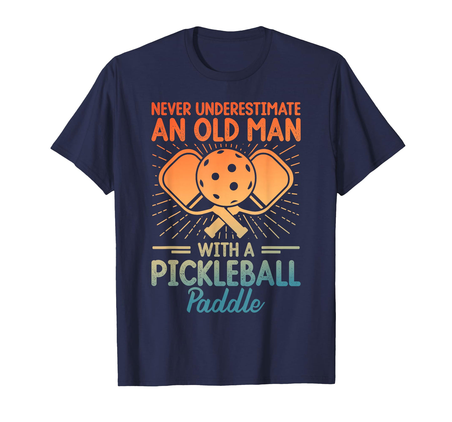 Never Underestimate an Old Man with A Pickleball Paddle T-Shirt