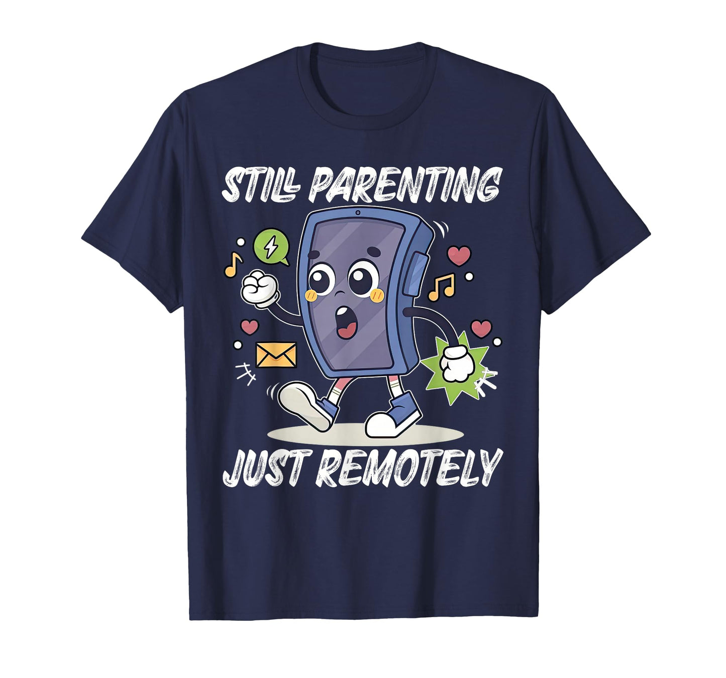 Still Parenting Just Remotely Funny Remotely Empty Nester T-Shirt