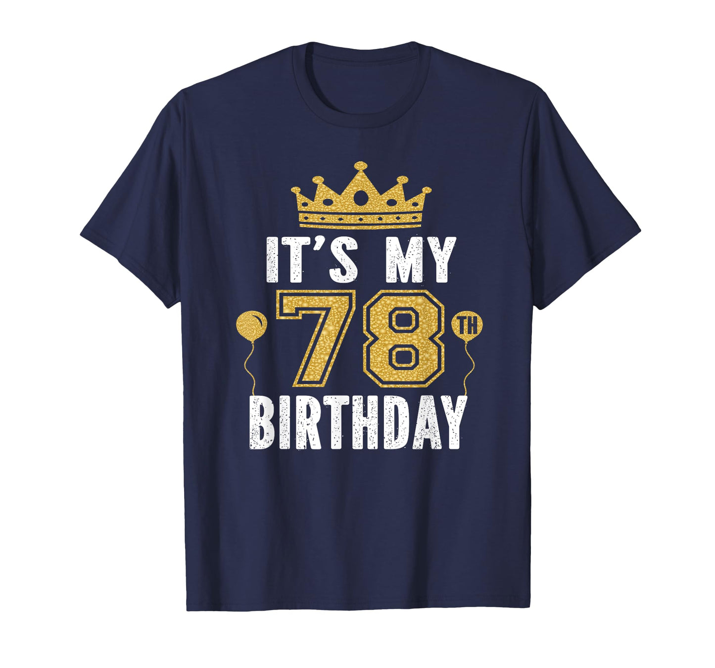 It's My 78th Birthday Gift For 78 Years Old Man And Woman T-Shirt