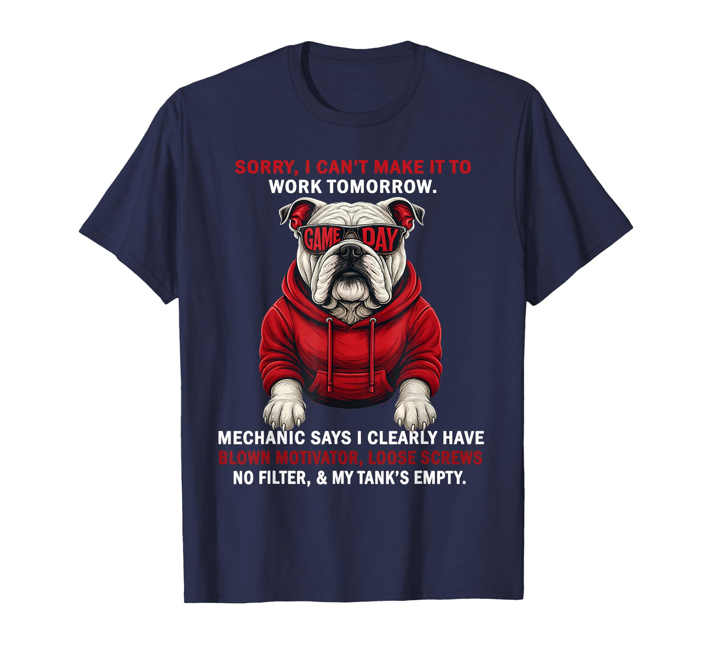 Sorry I Can't Make It to Work Tomorrow Mechanic Says I Clear T-Shirt