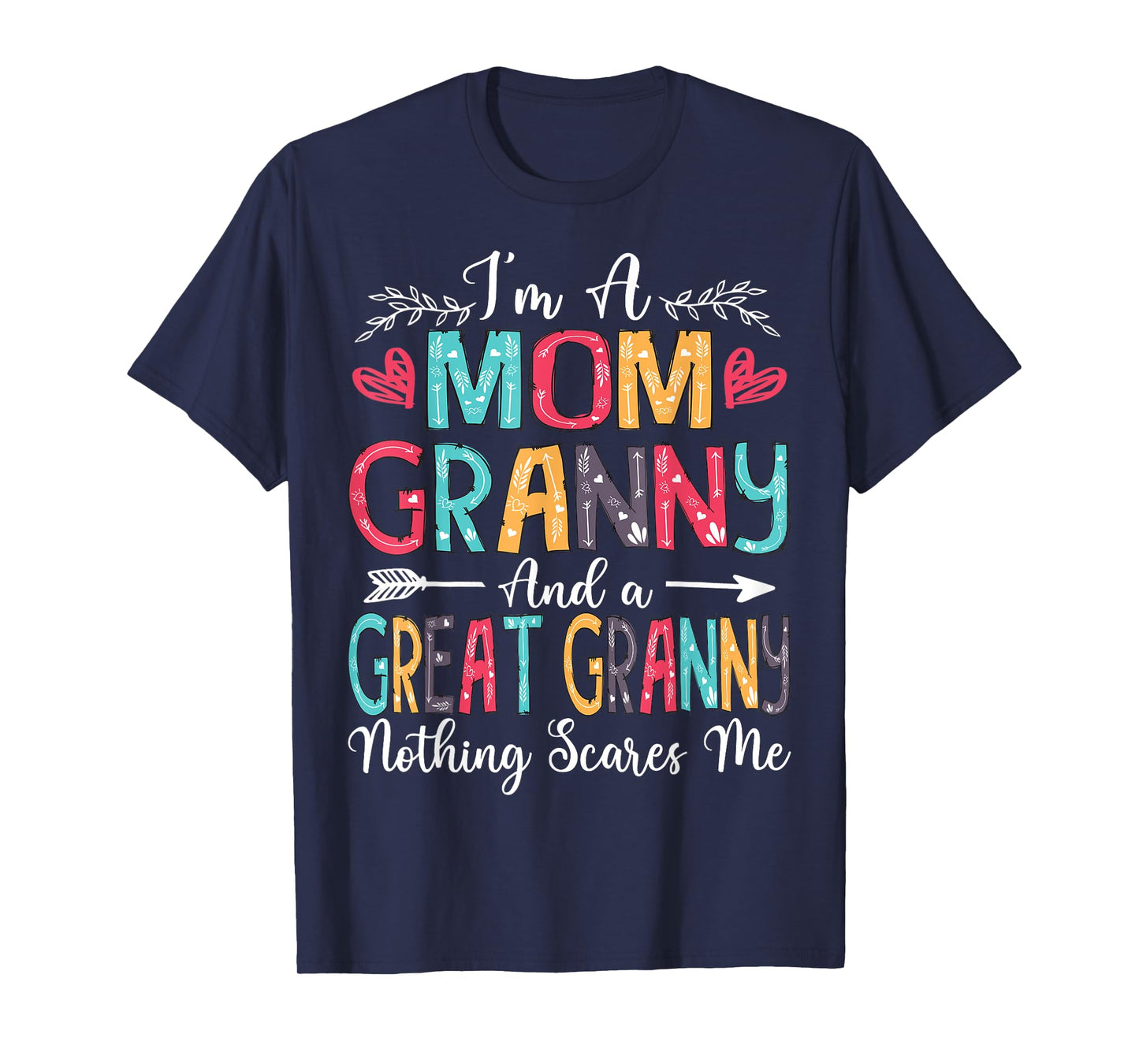 I'm A Mom Granny And Great Granny Mother's Day 2025 T-Shirt