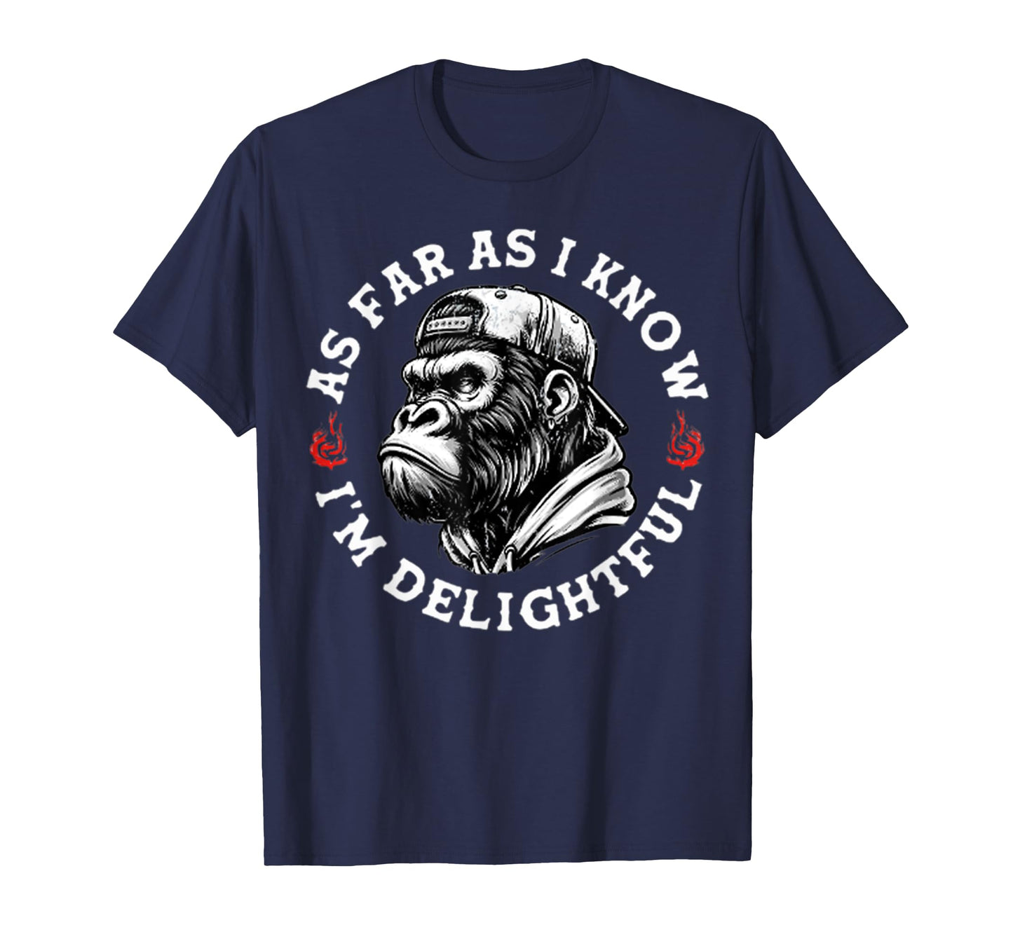 As Far As I Know I'm Delightful Funny Monkey T-Shirt