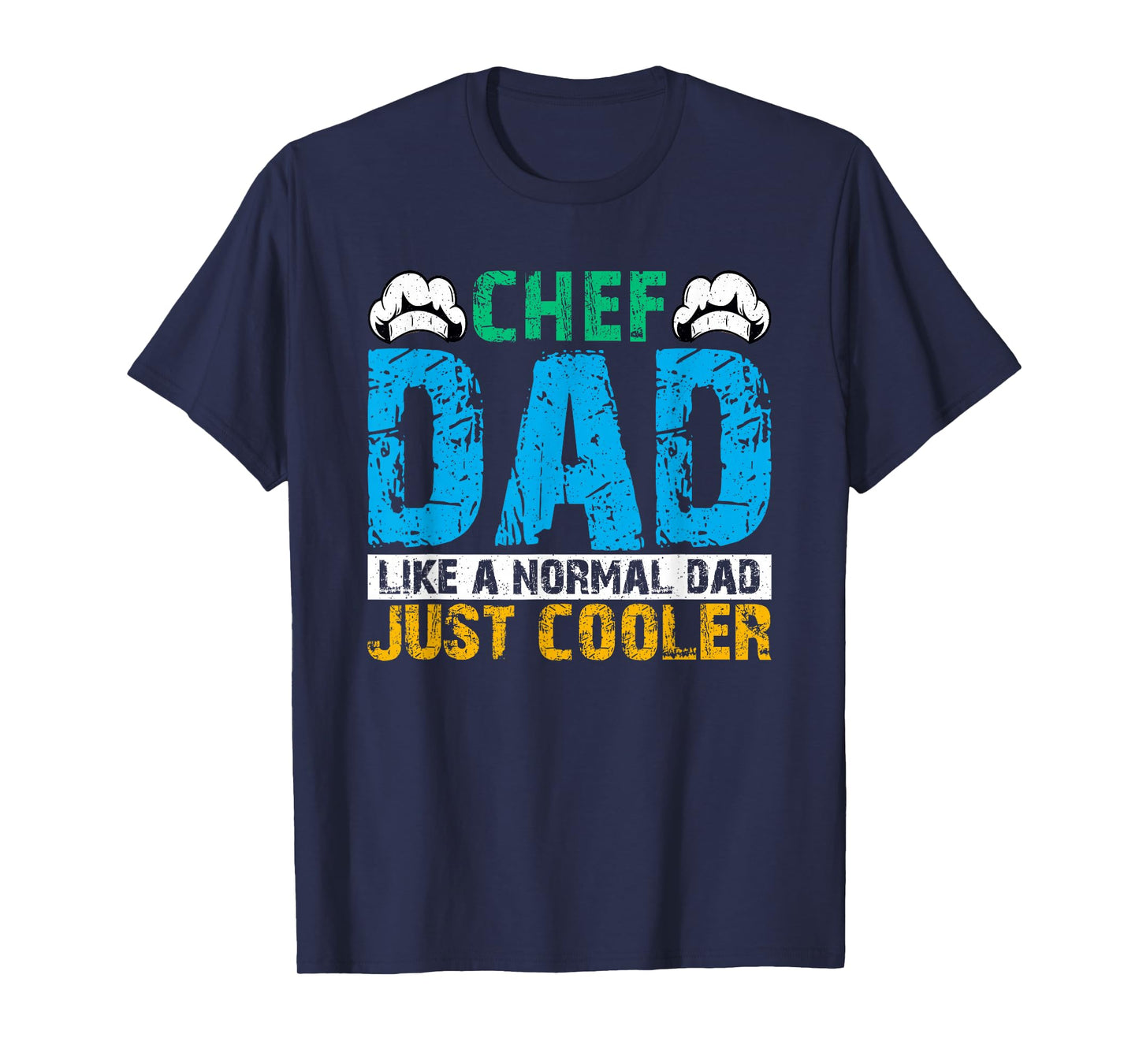 Chef Dad Like A Normal Dad Just Cooler T-Shirt