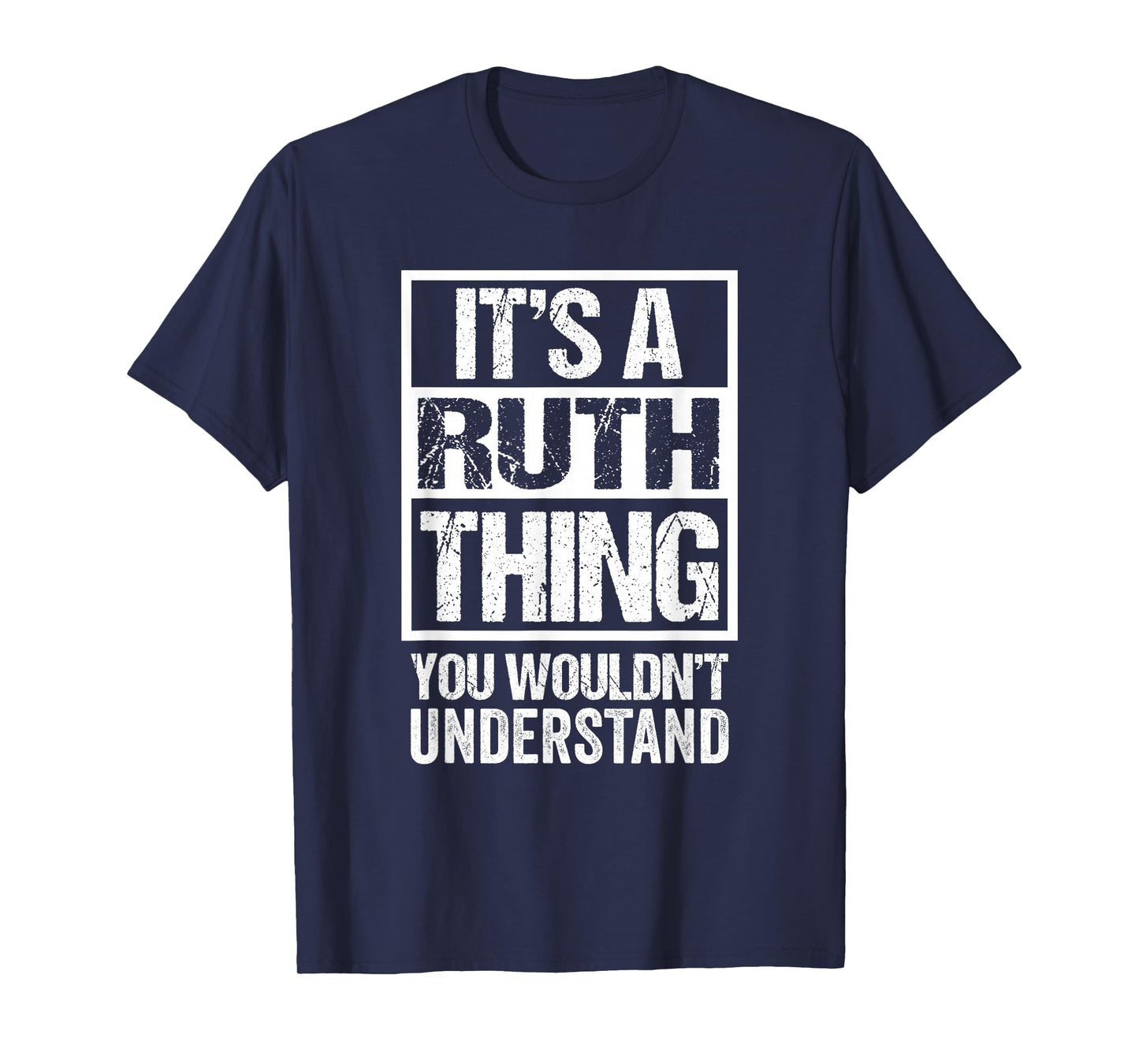 It's A Ruth Thing You Wouldn't Understand First Name T-Shirt