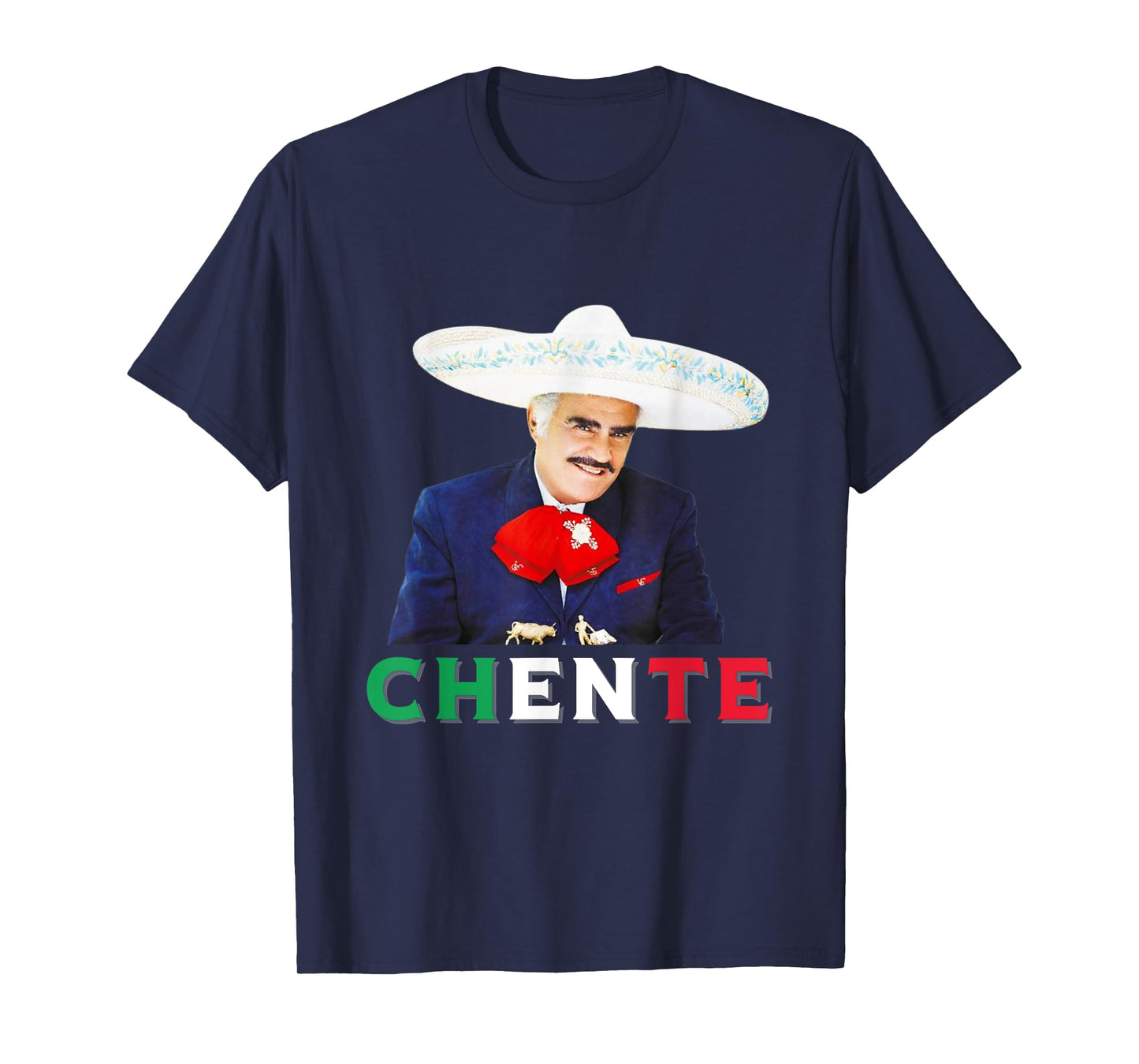 Chente Vicente Fernandez - Sigo Siendo El Rey Mexican Flag T-Shirt