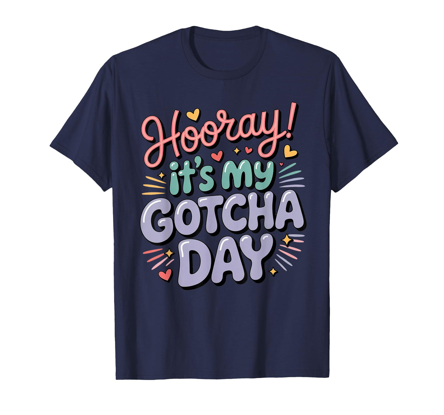 Hooray It’s My Gotcha Day Adoption Celebration T-Shirt
