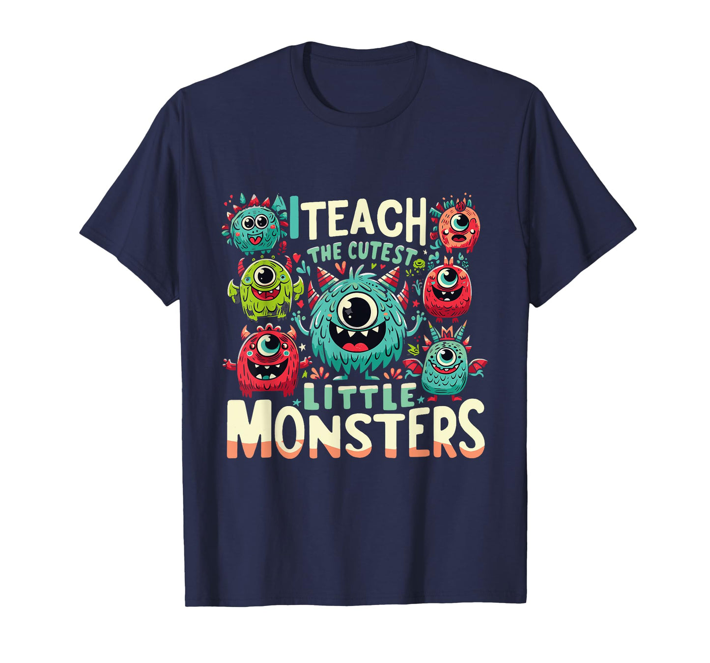 I Teach The Cutest Little Monsters Teacher Halloween Outfit T-Shirt for Men Women