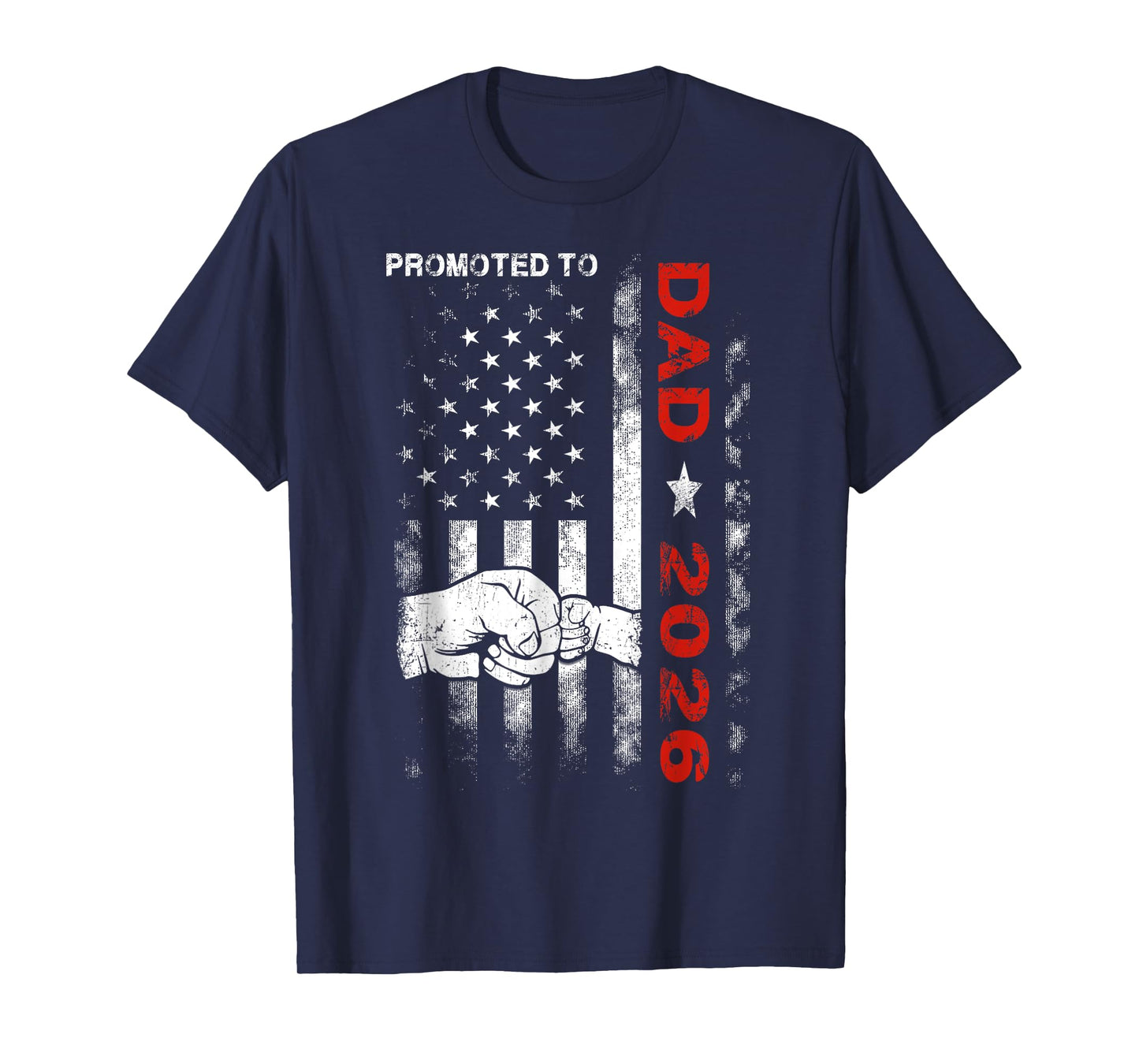 Promoted To Dad Est 2026 American Flag New Dad T-Shirt