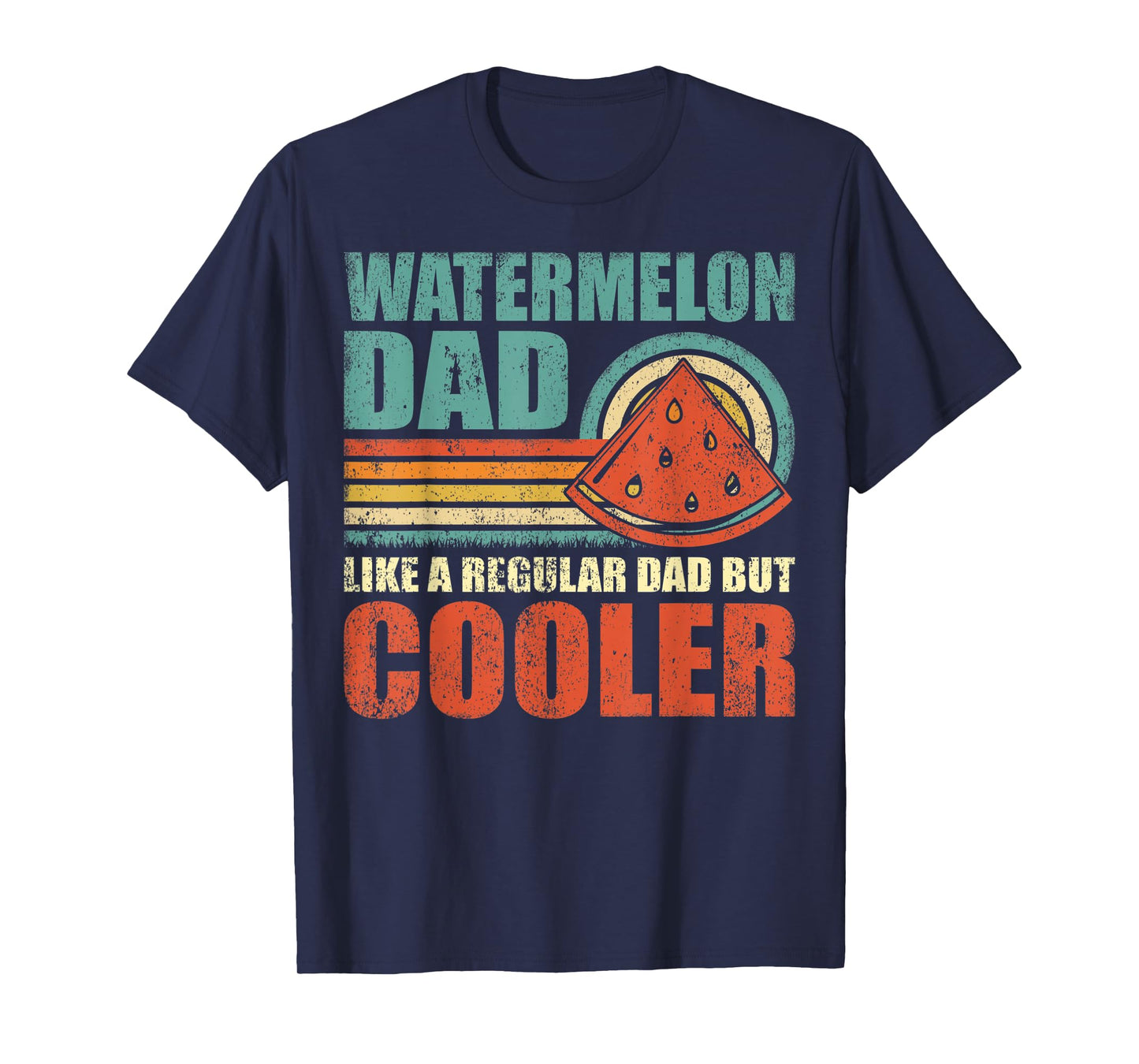 Mens Watermelon Dad Like A Regular Dad But Cooler Father's Day T-Shirt