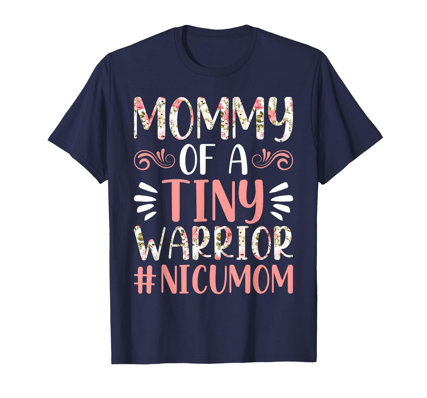 Mommy of a Tiny Warrior - NICU Mom Happy Mother's Day T-Shirt