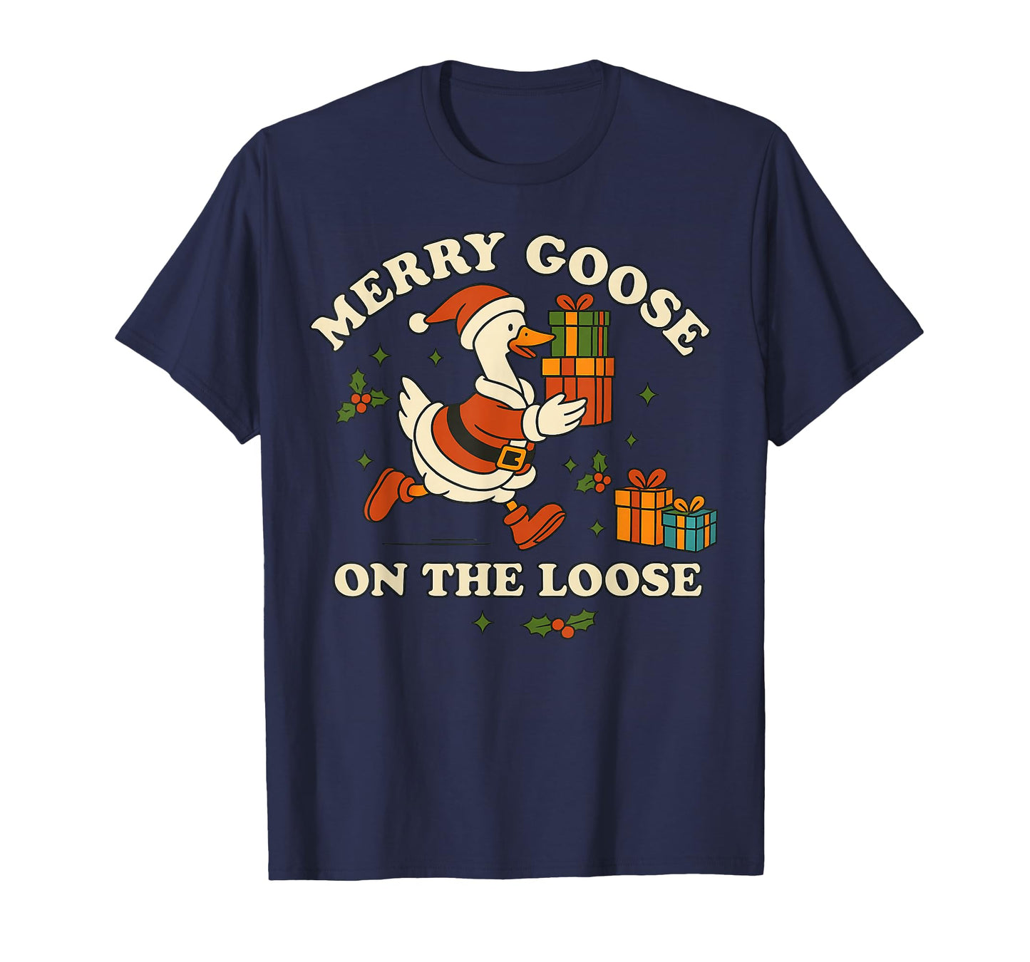 Merry Goose on The Loose Funny Christmas Silly Humor T-Shirt