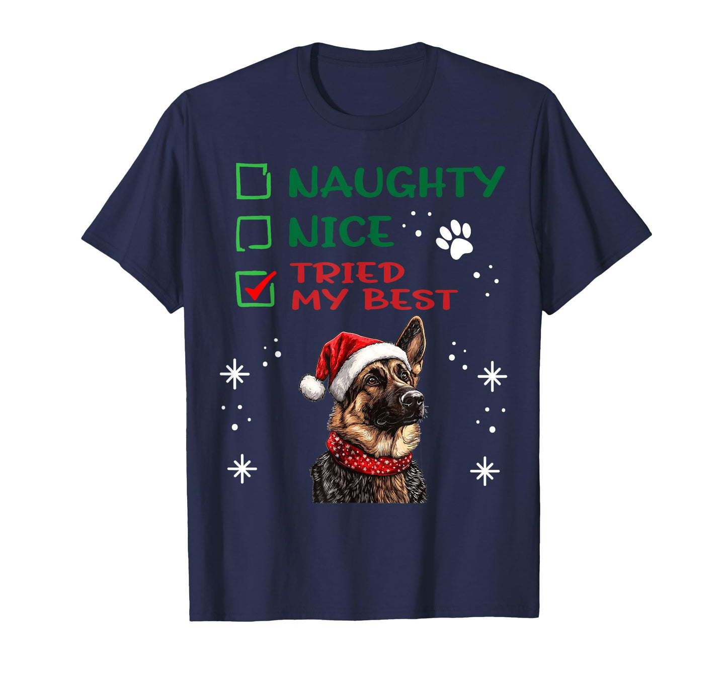 Cute German Shepherd Dog Christmas Naughty Nice Tried my T-Shirt