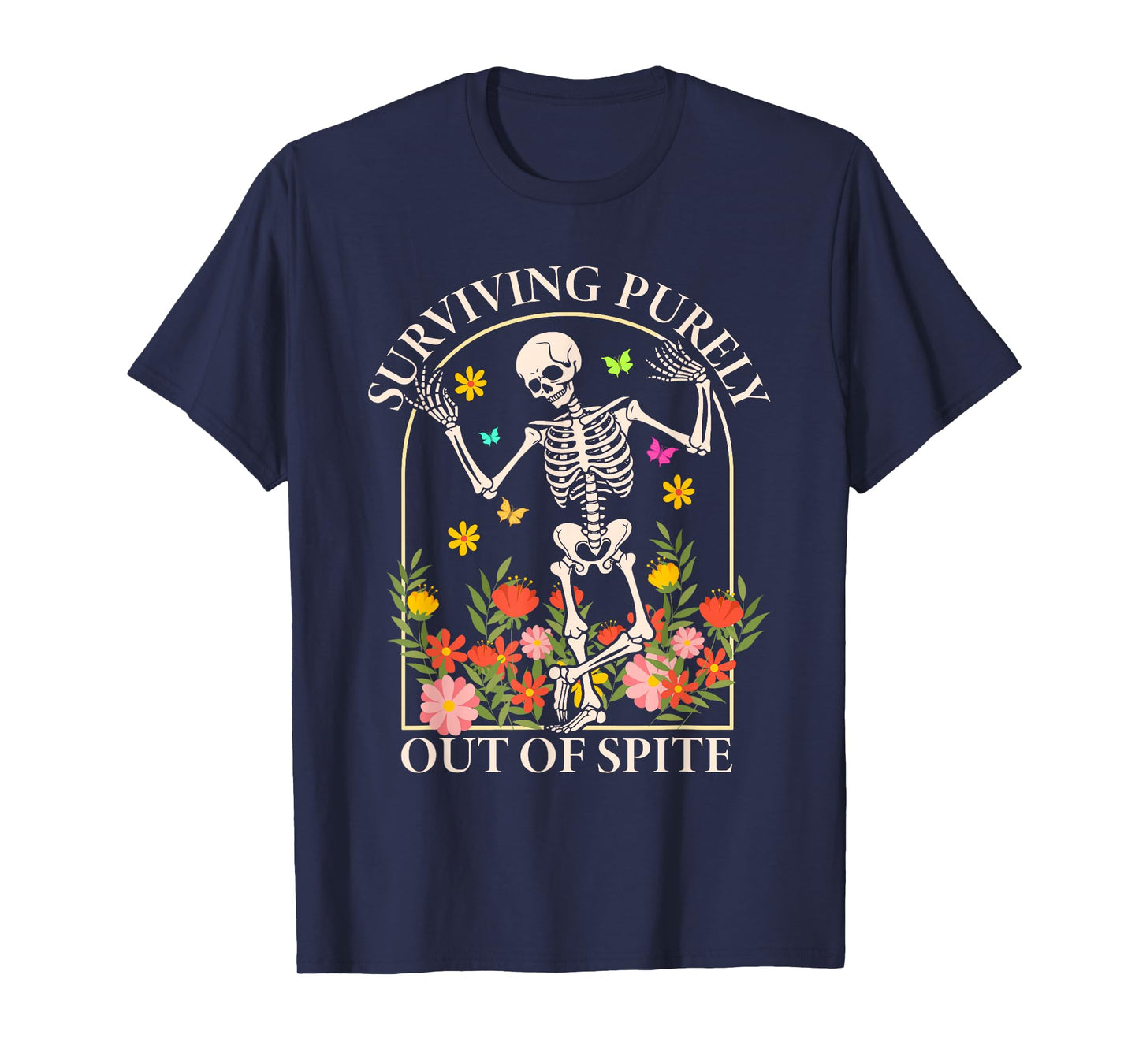 Surviving Purely Out Of Spite Funny Dancing Floral Skeleton T-Shirt