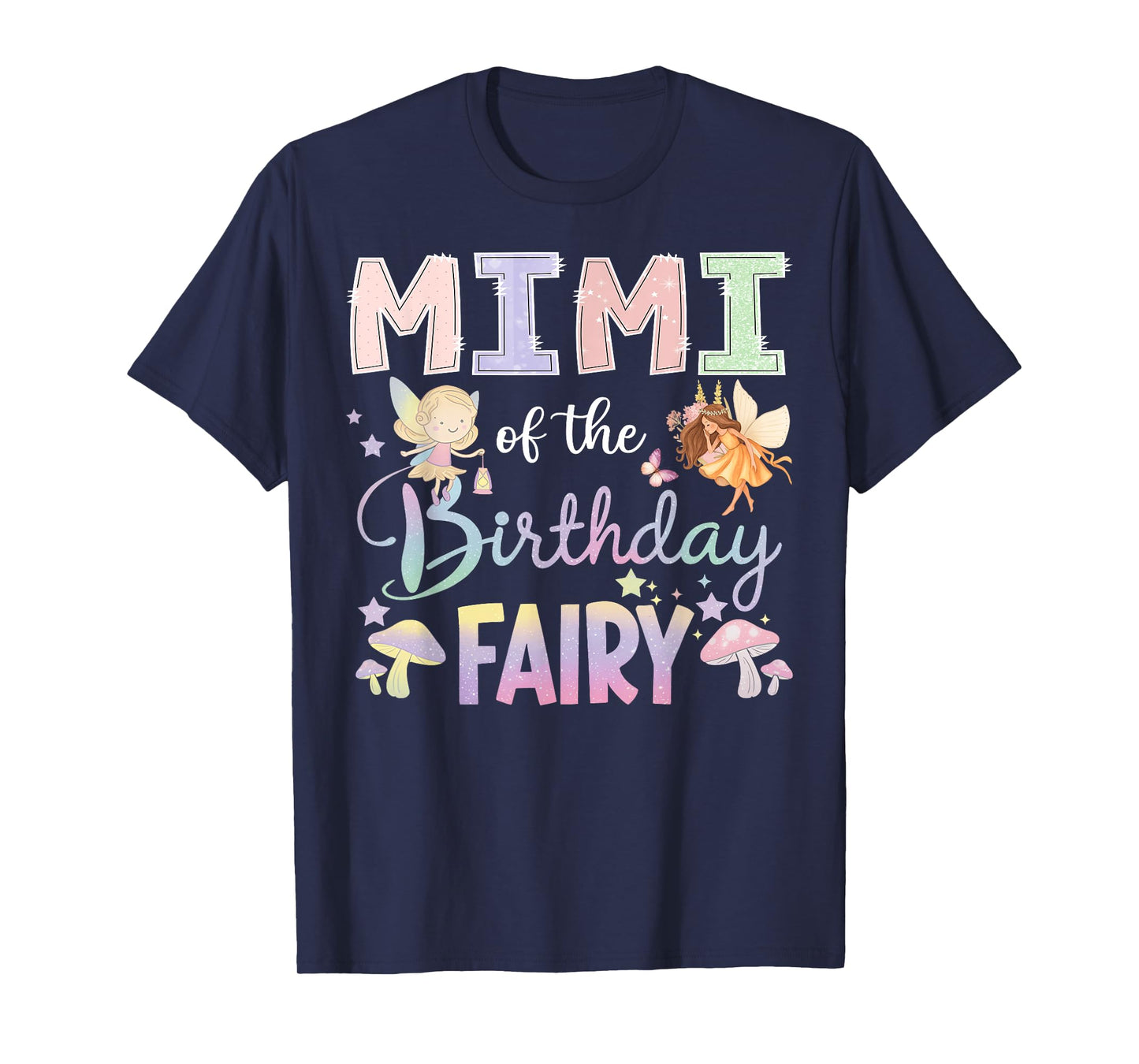 Mimi Of The Birthday Fairy Little Girl Magical Family T-Shirt