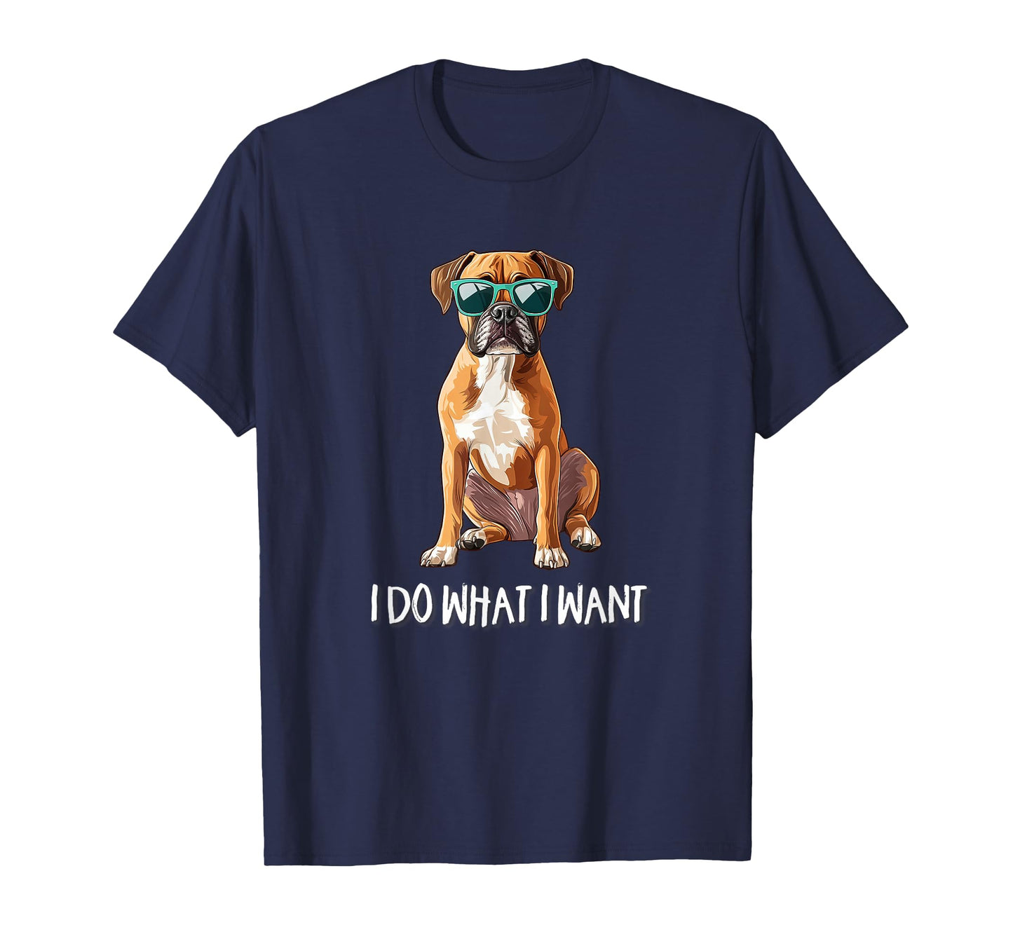 Mens Womens Kids Funny Do What I Want Boxer Dog Lover T-Shirt