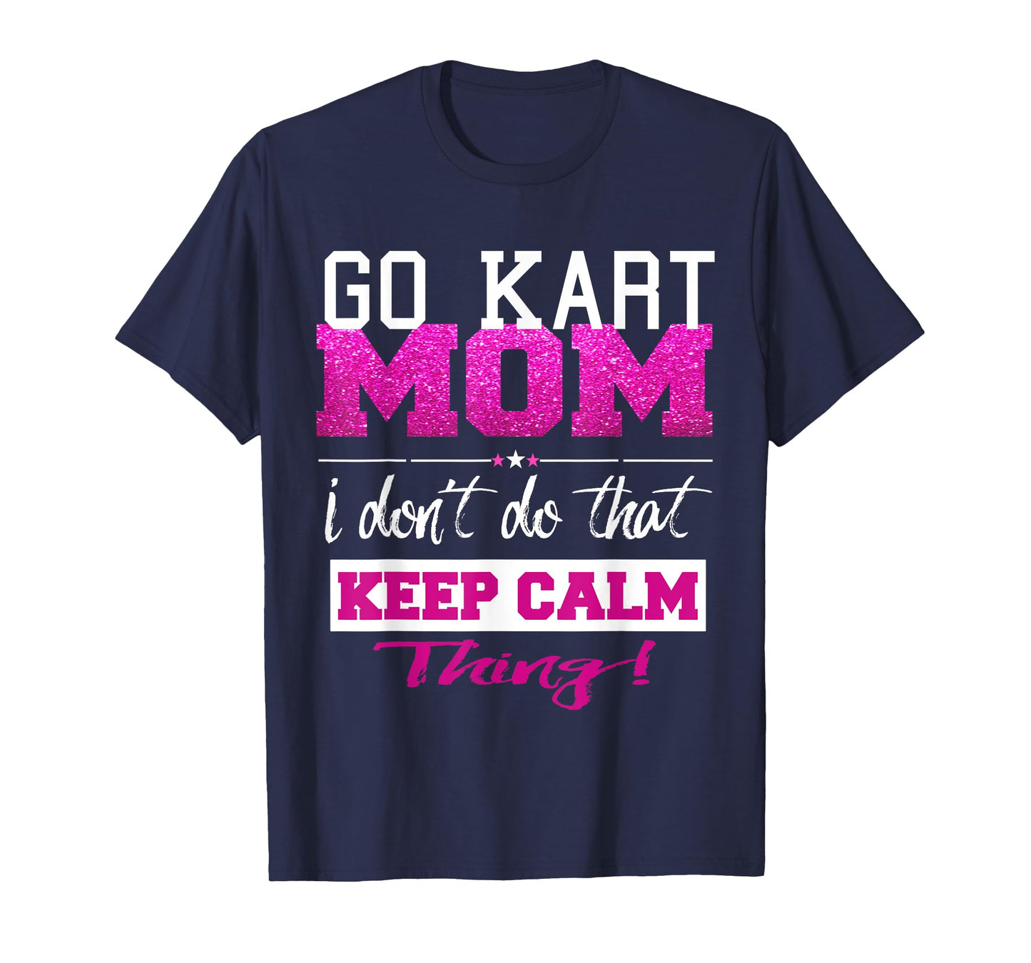 Funny Go Kart Mom T Shirt Best Mother TShirt
