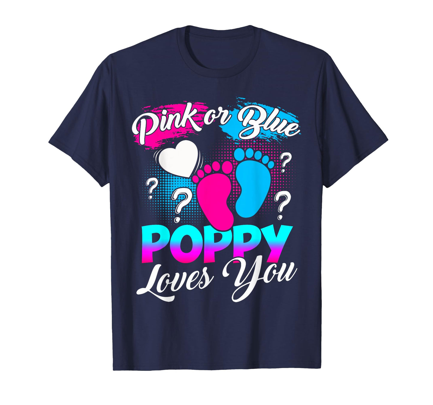 Gender Reveal Pink Or Blue Poppy Loves You T-Shirt