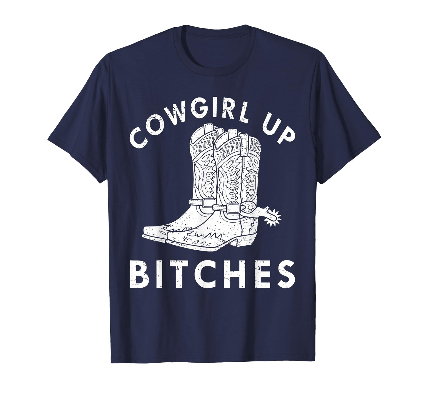 Cowgirl Up Bitches Howdy Rodeo Western Country Southern T-Shirt