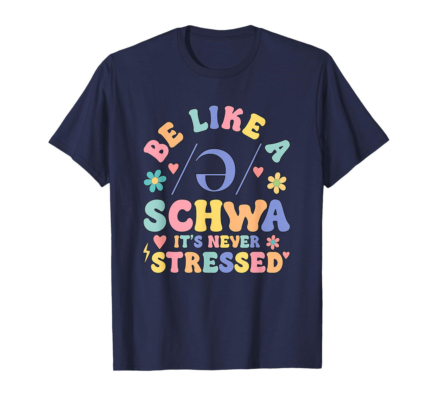 I Want to Be A Schwa It's Never Stressed Science of Reading T-Shirt