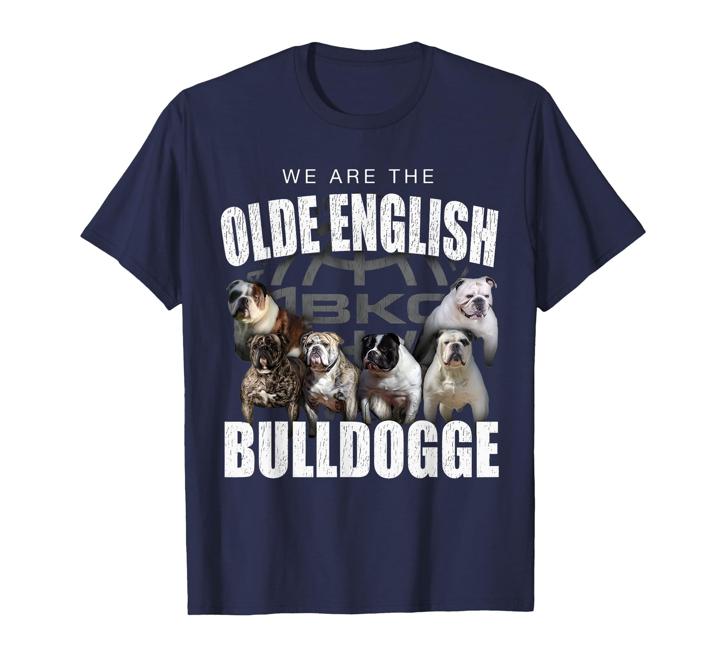 We Are Olde English Bulldogge Funny Dog Lover Saying Quote Men Women T-Shirt