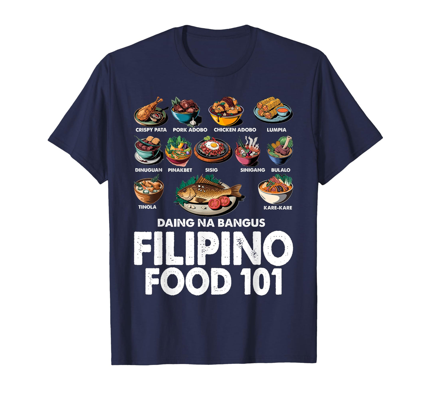 Filipino Food 101 Popular Pinoy Food Funny Cool Filipino T-Shirt