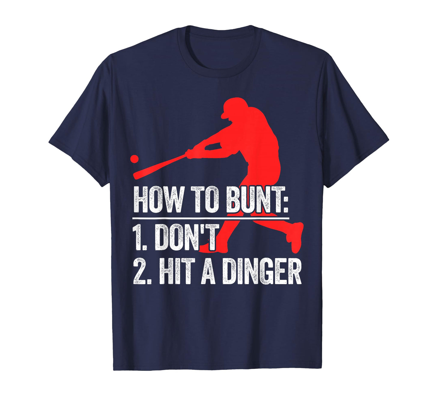 How To Bunt Don't Hit A Dinger T-Shirt