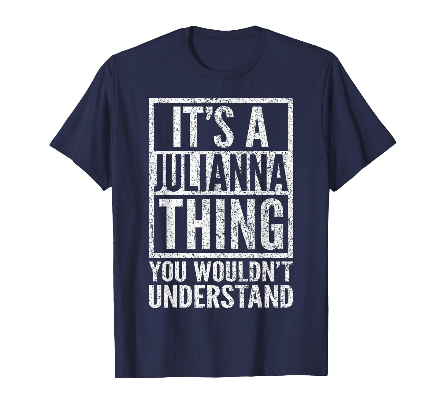 It's a Julianna Thing You Wouldn't Understand - Unique Name T-Shirt