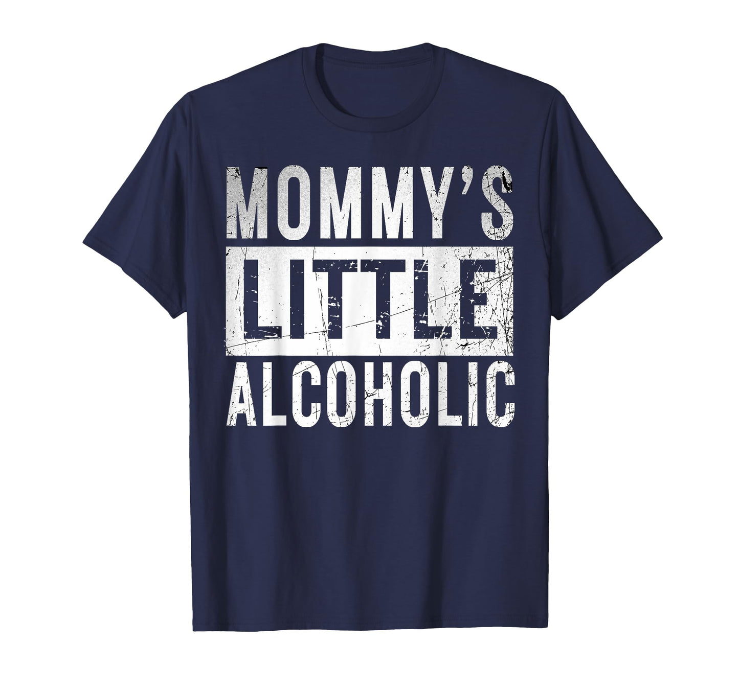 Mommy's little alcoholic Funny edgy Alcoholism Mom Humor T-Shirt