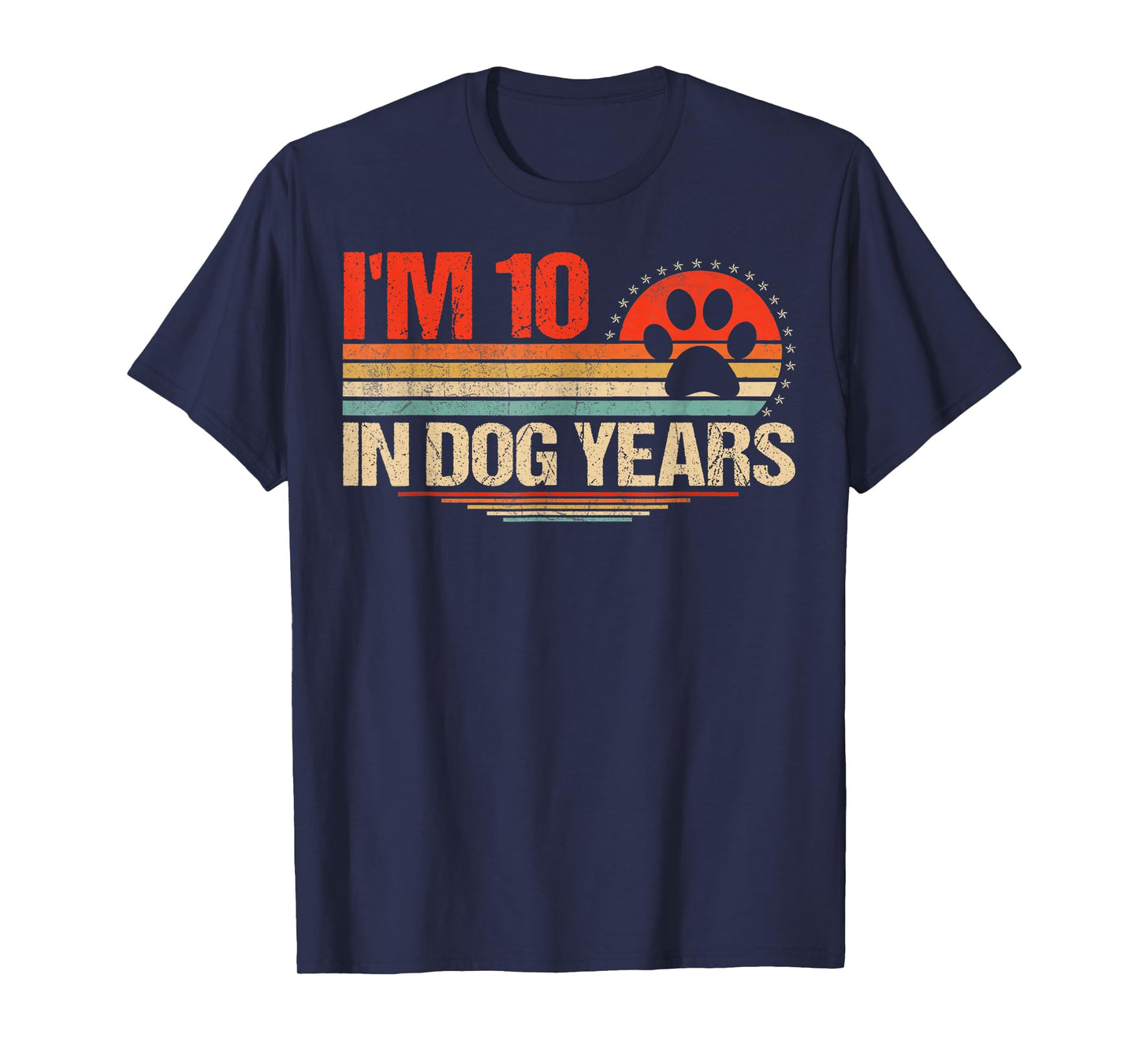 Funny 70th Birthday I'm 10 in Dog Years 70 Years Old Dog Dad T-Shirt