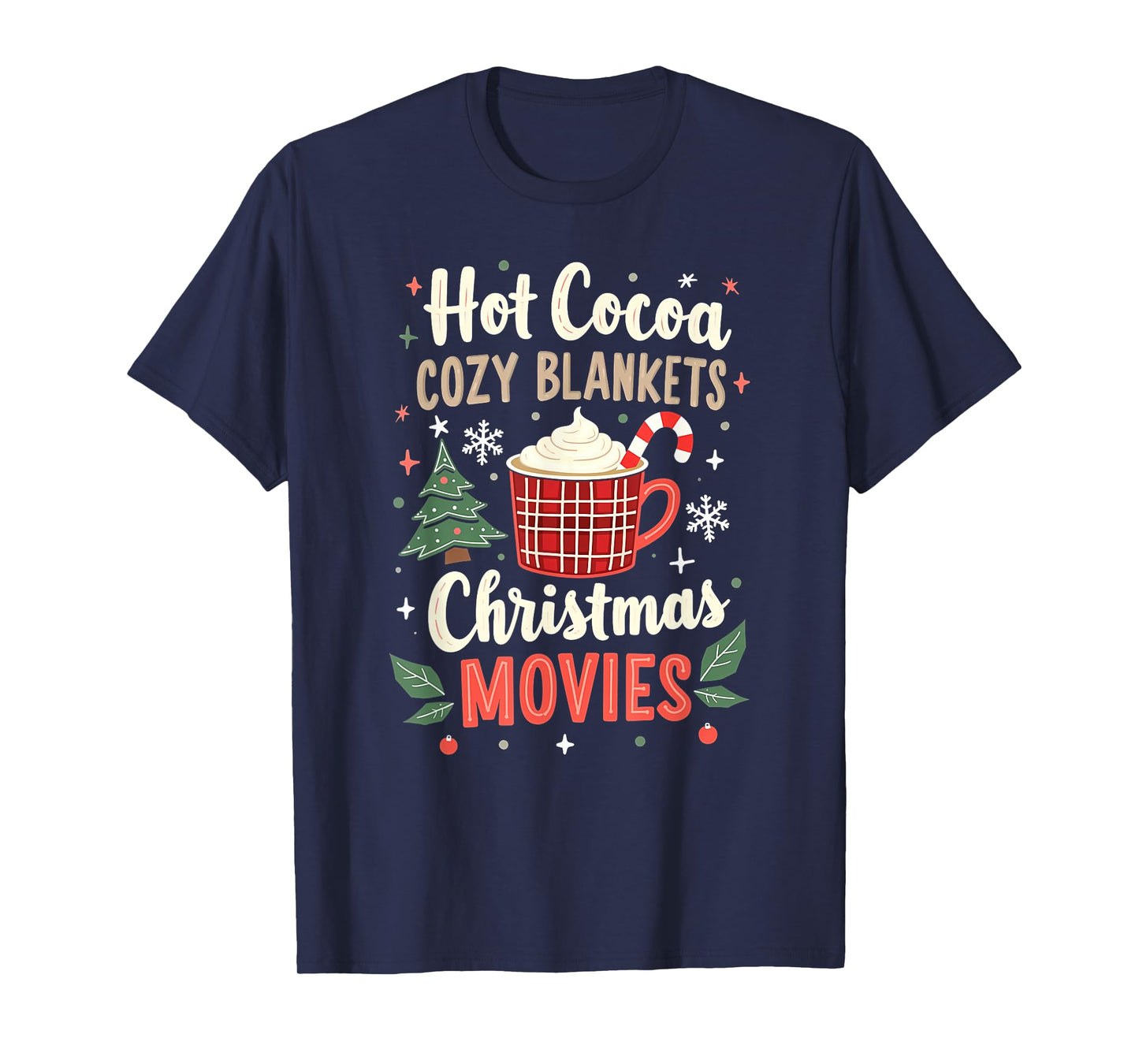 Hot Cocoa Cozy Blankets And Christmas Movies Boys Girls Xmas T-Shirt