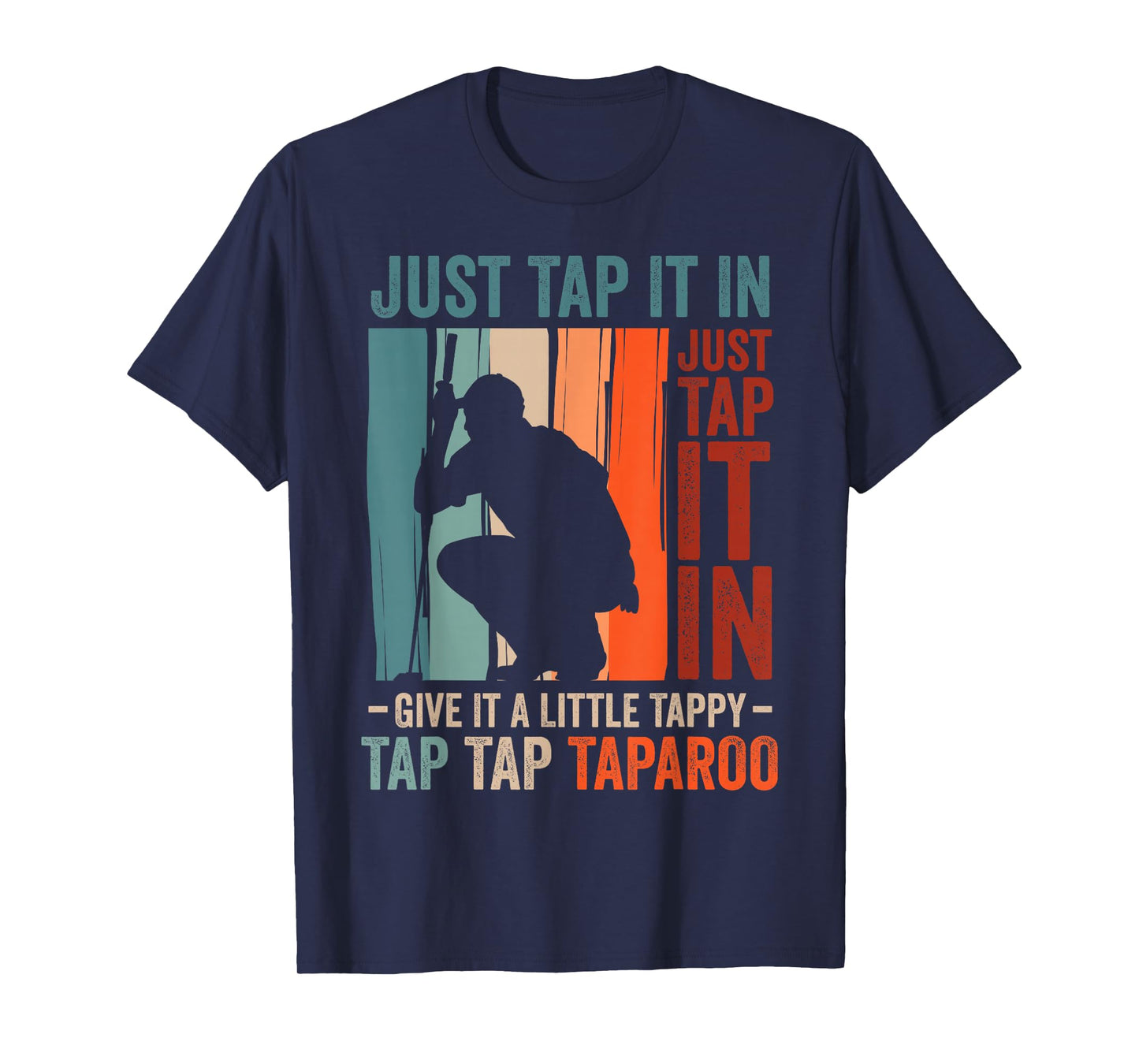 Funny Golf Lover Just Tap Give Little Tappy Golfing Golfer T-Shirt