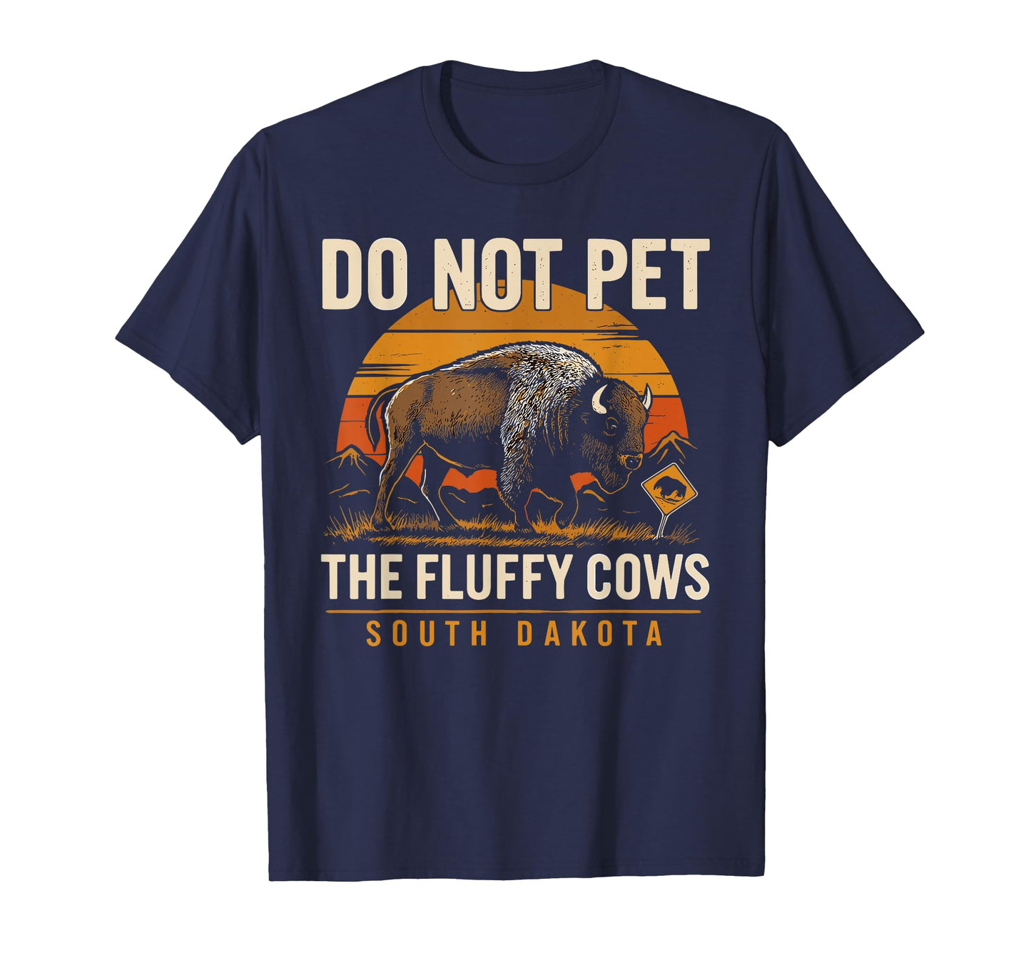 Do Not Pet the Fluffy Cows T-Shirt National Park Funny Bison T-Shirt