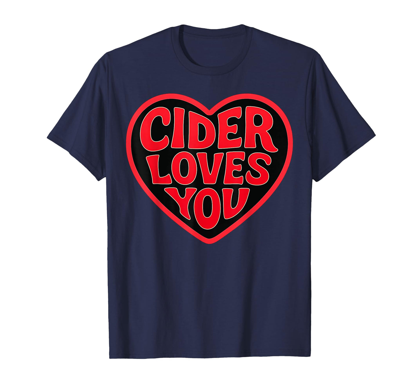 Cider Loves You Fun Apple Cider Lover Alcohol Enthusiast T-Shirt