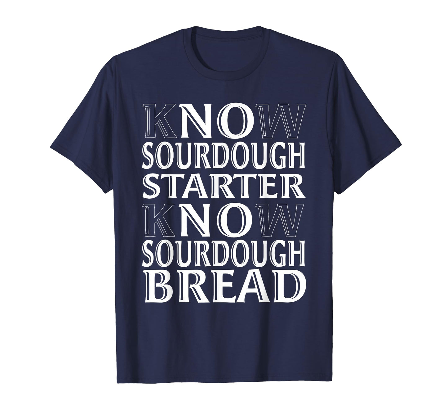 Sourdough Bread Baking Home Baker Starter Dough T-Shirt